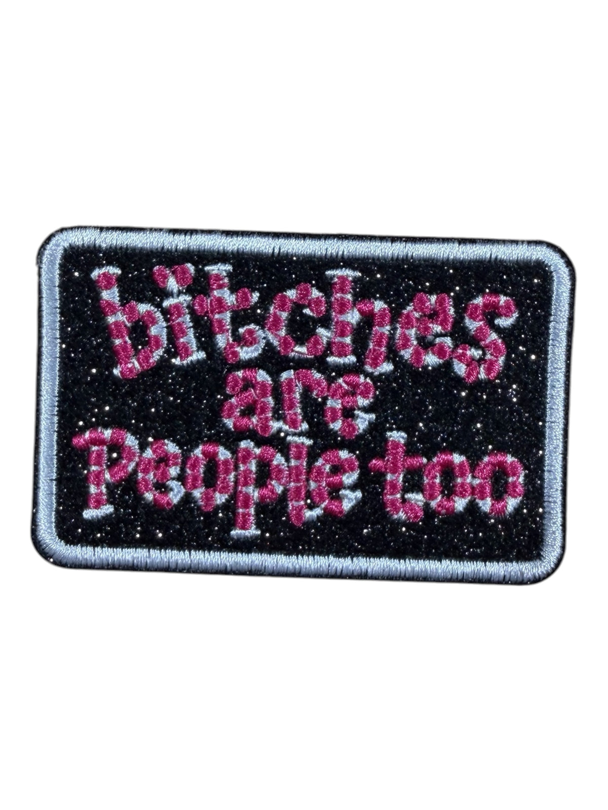 Bitches are people too