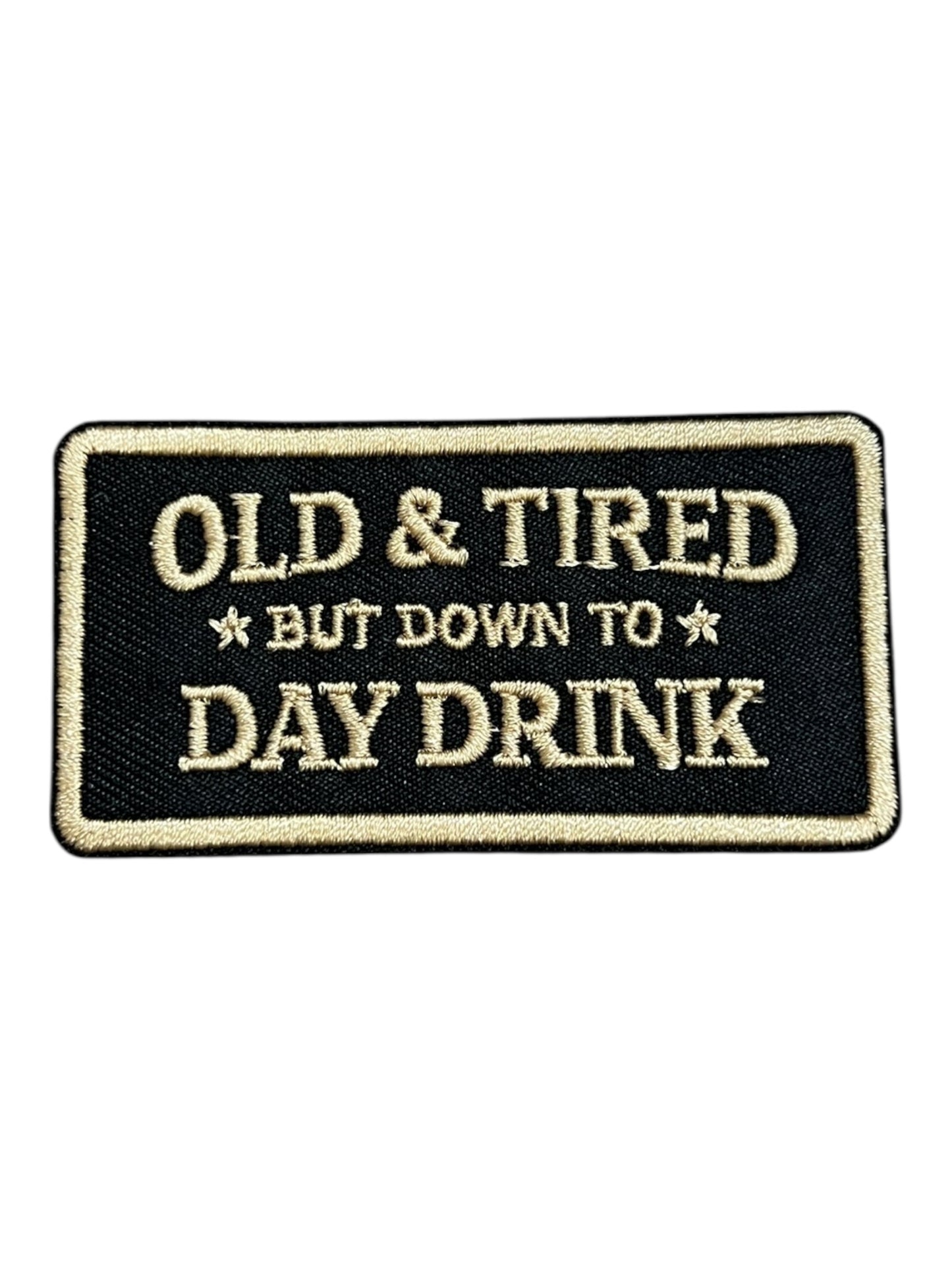 Old & Tired but down to a day drink
