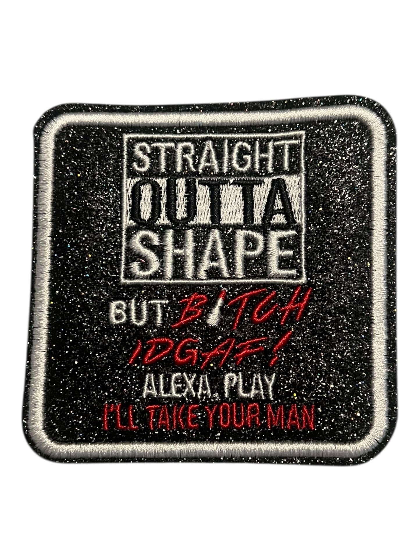 Straight outta shape