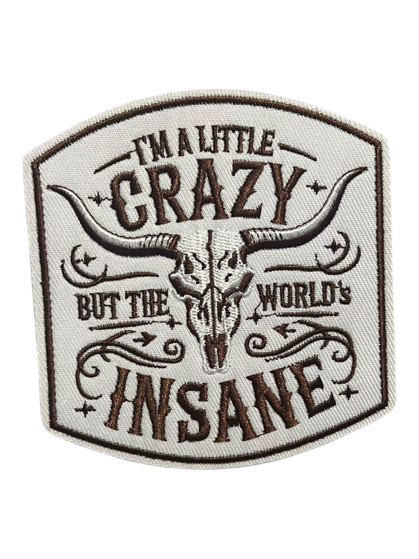 I’m a little crazy but the worlds insane