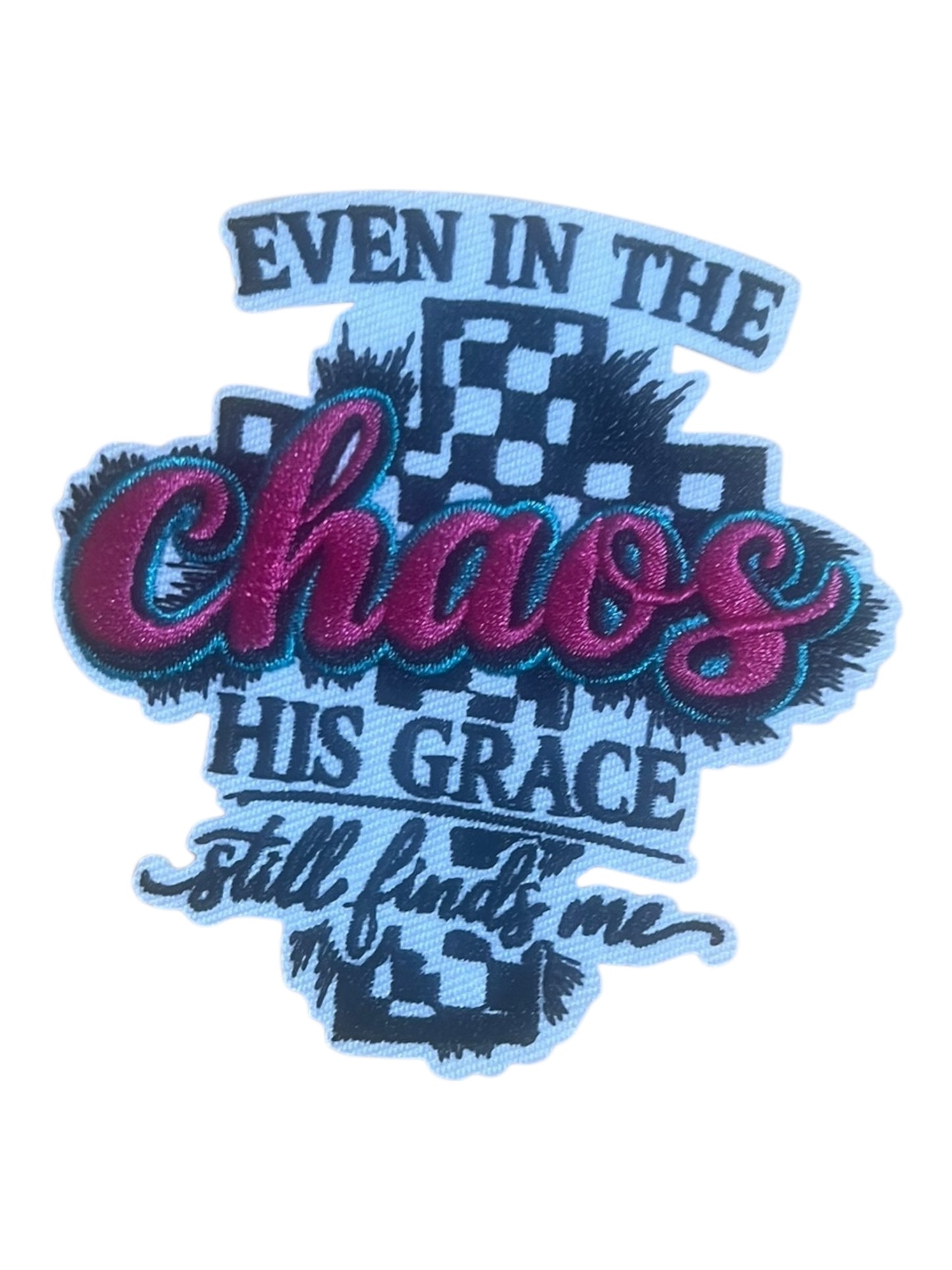 Even in the chaos his grace still finds me