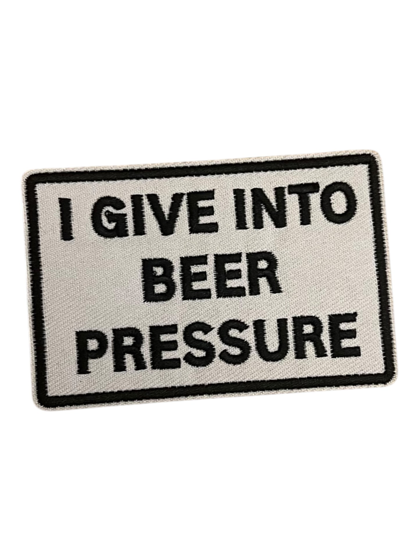 I give into beer pressure