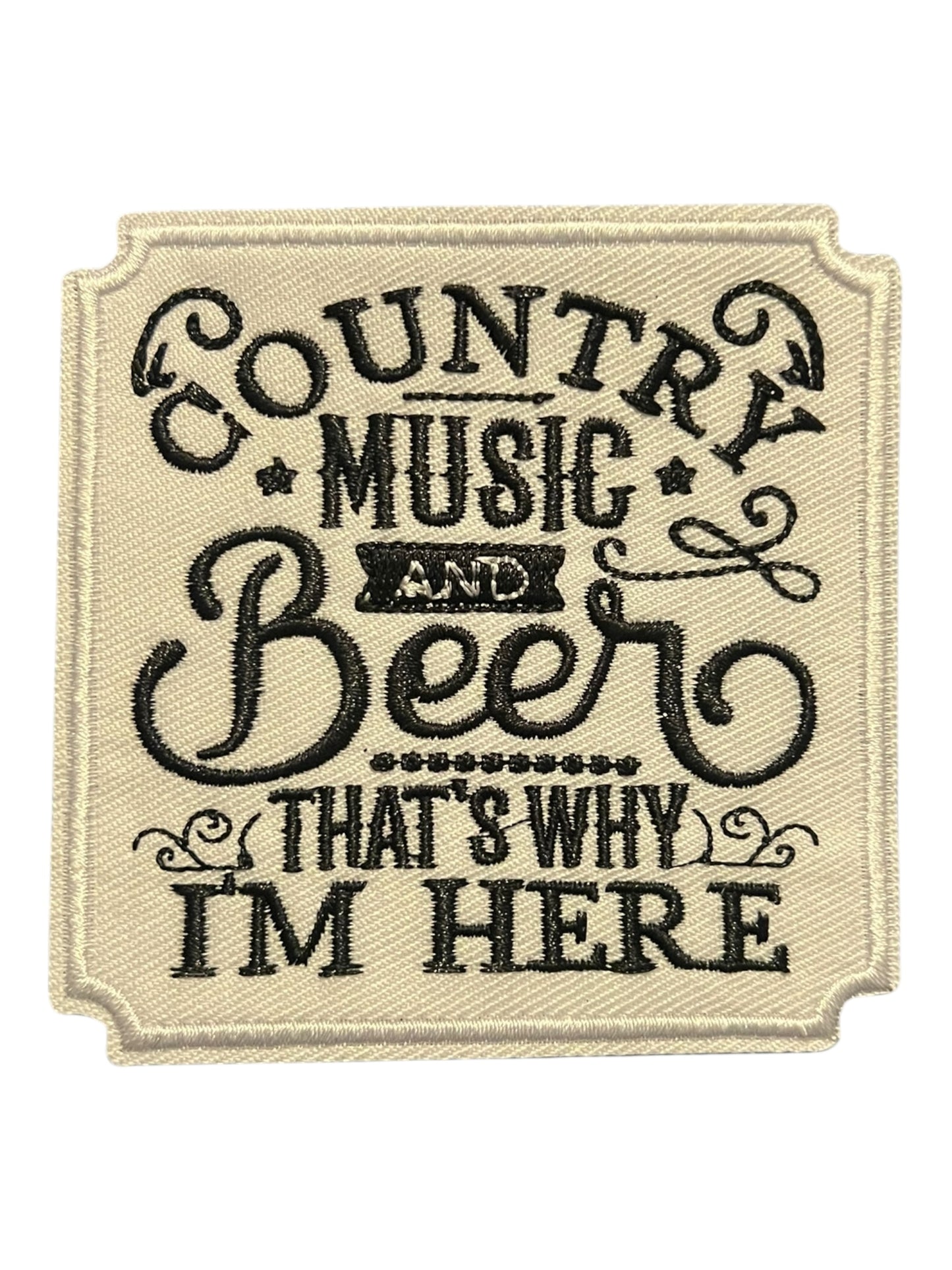 Country music and beer that’s why I’m here