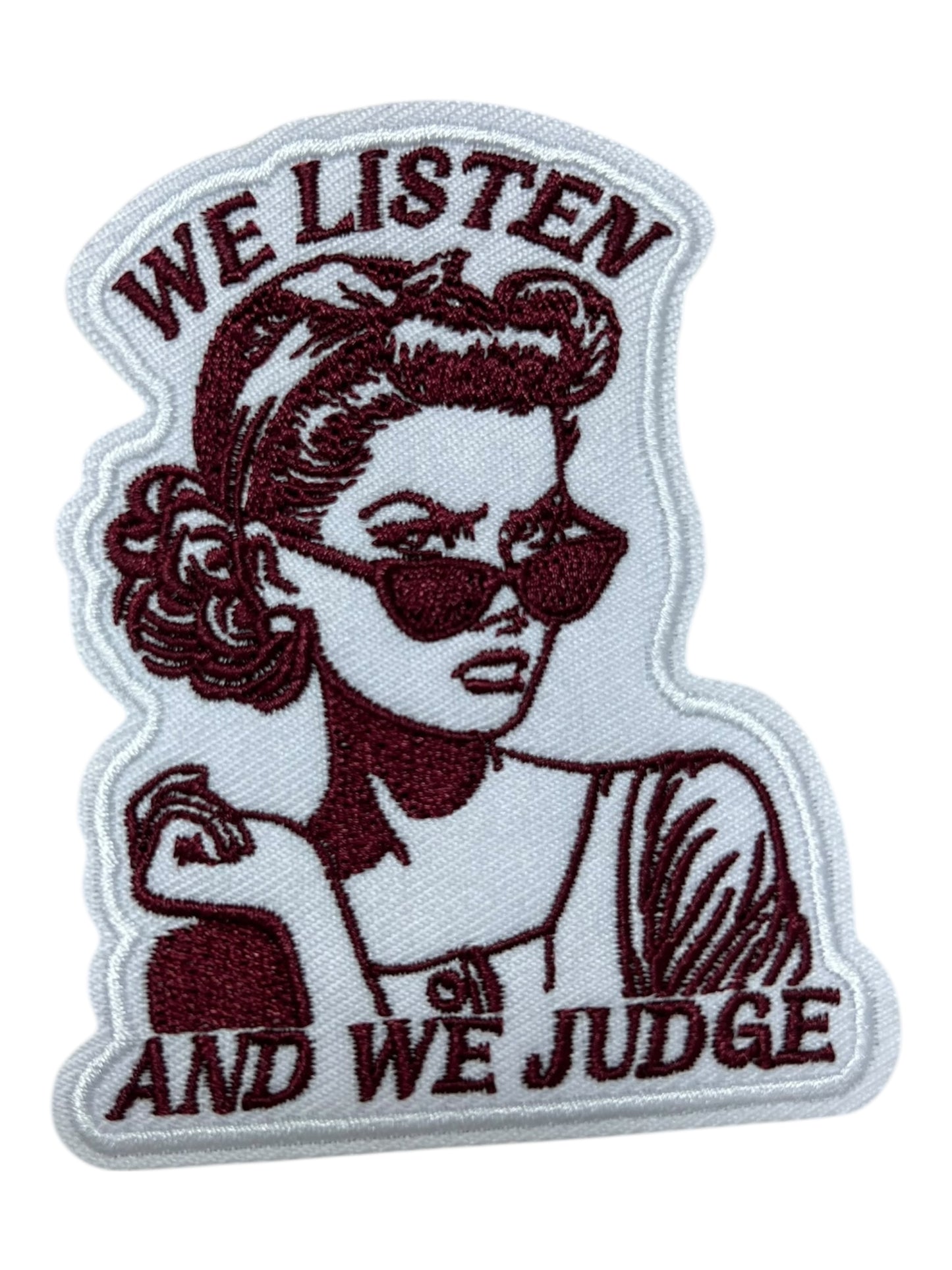 We listen and we judge