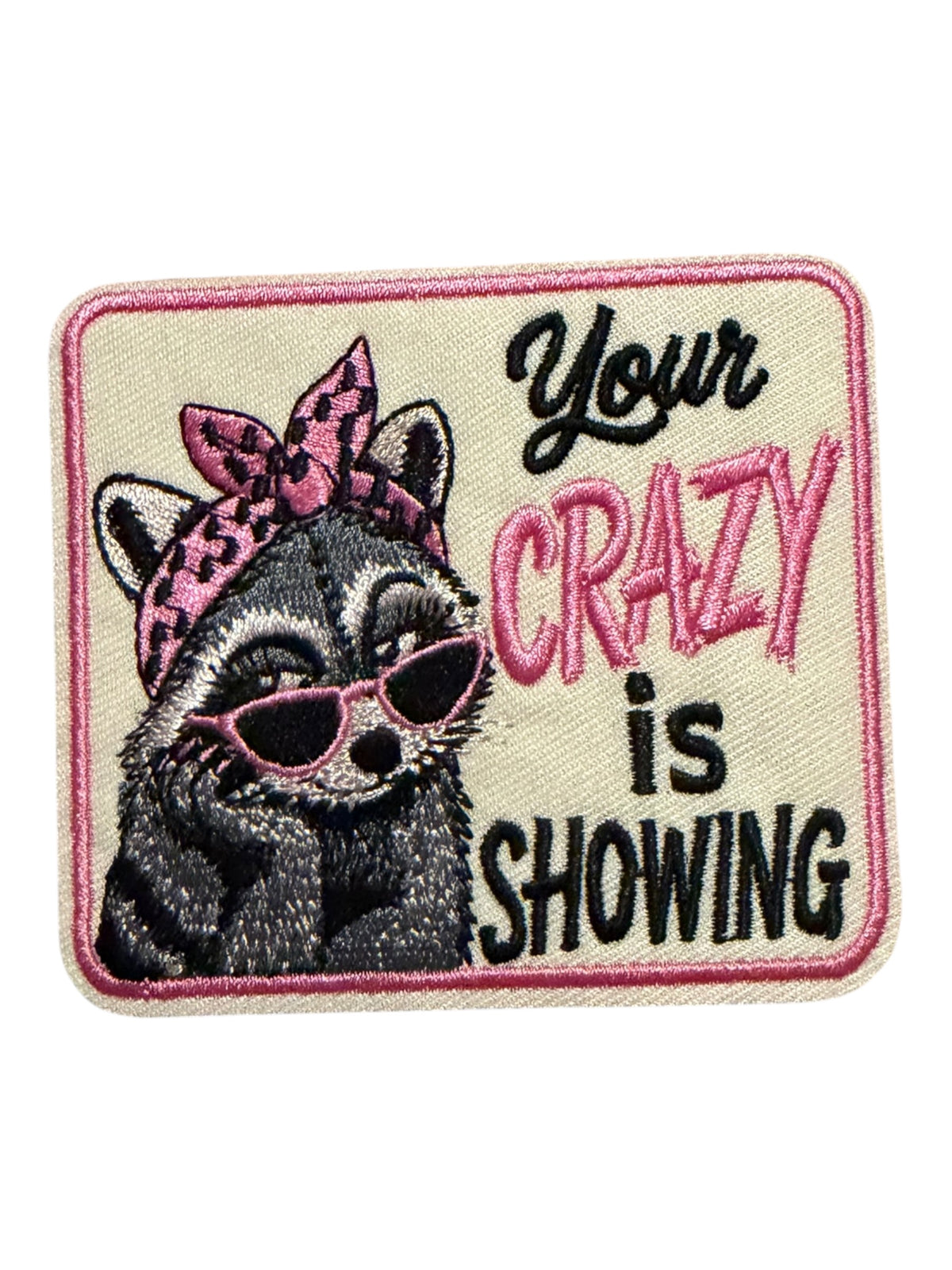 Your crazy is showing