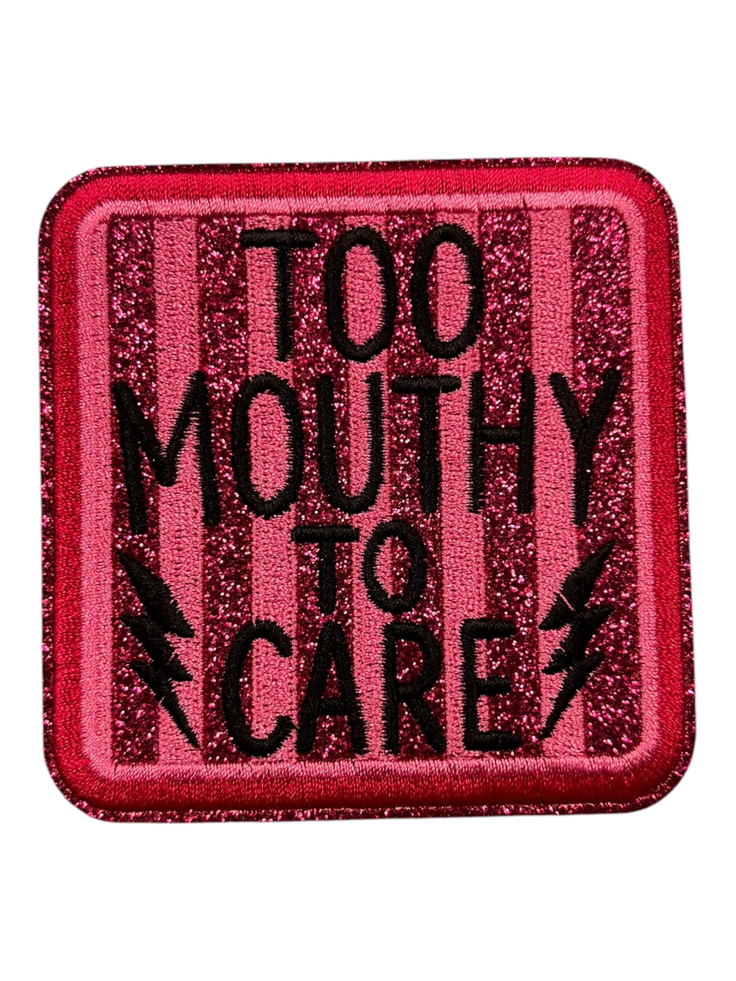 Too Mouthy to care