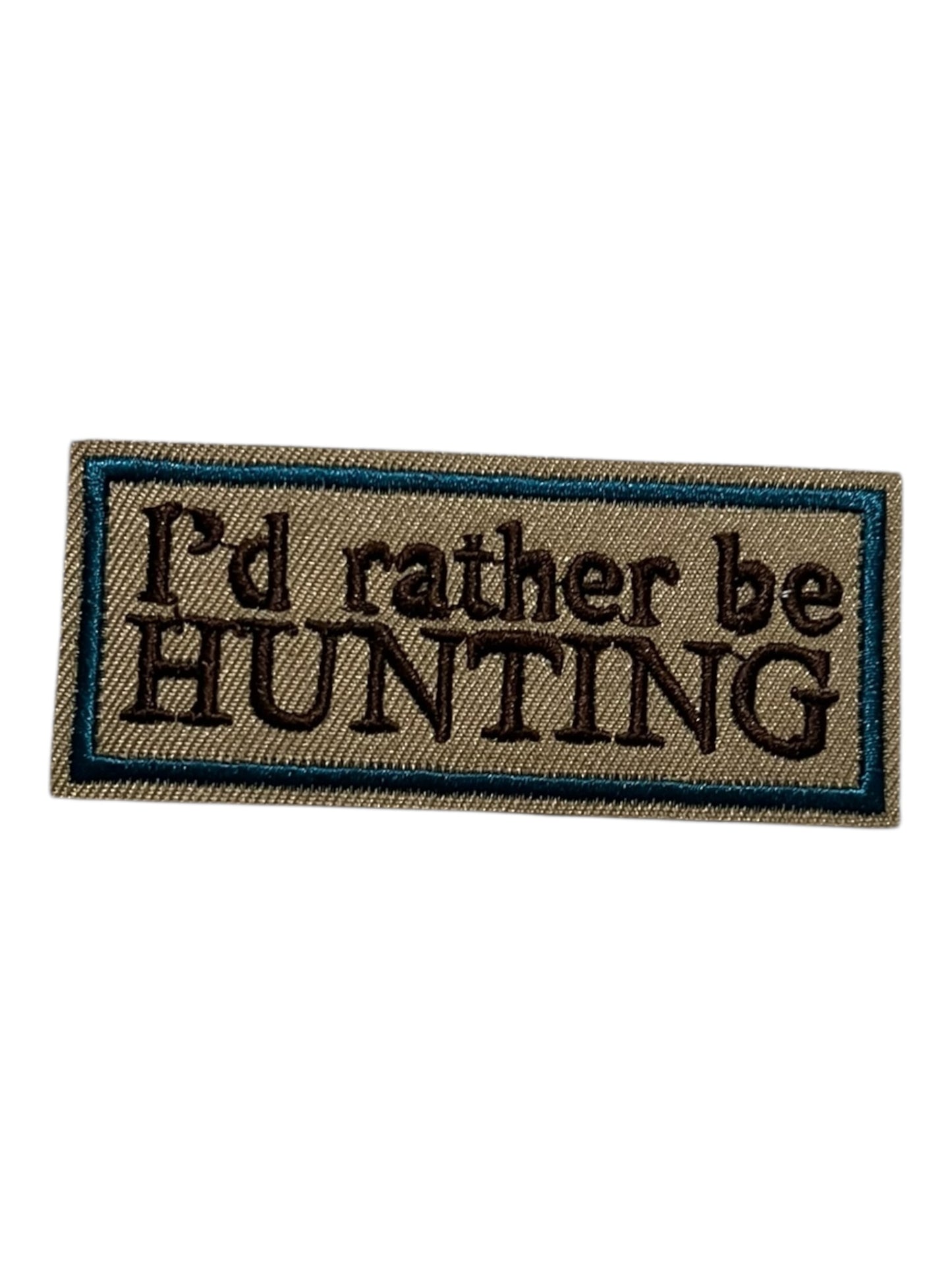 I’d rather be hunting