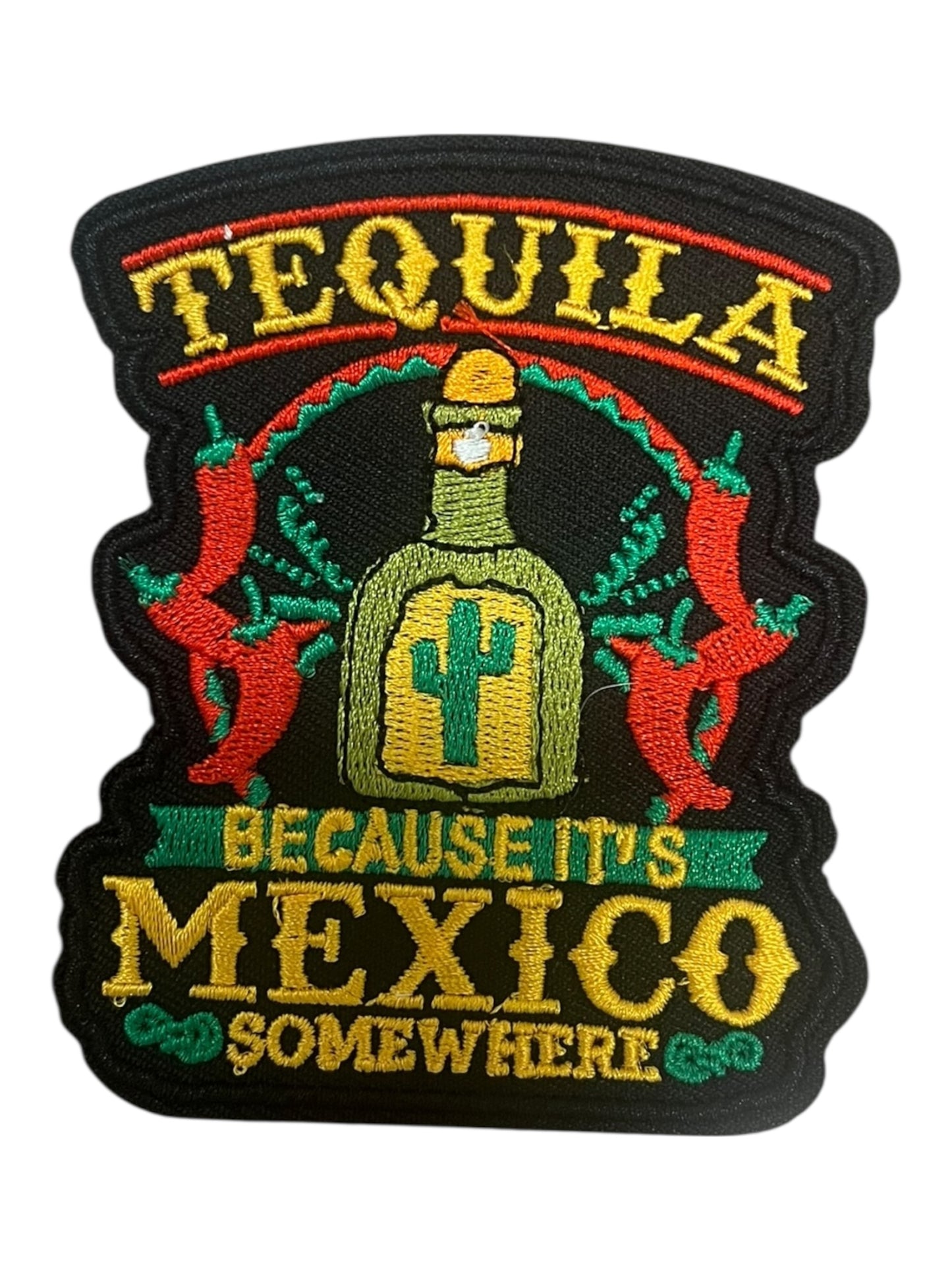 Tequila because it’s Mexico somewhere