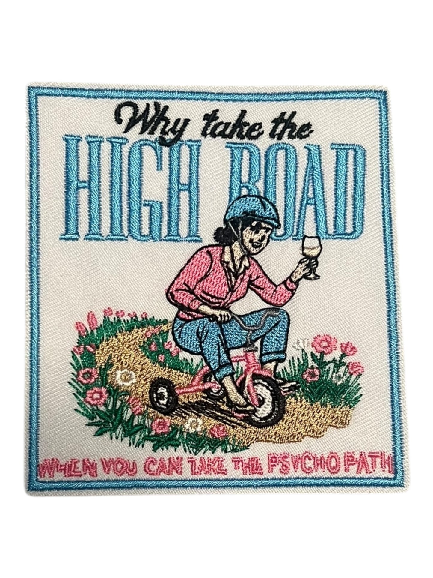 Why take the high road when yiu can rage the psycho path