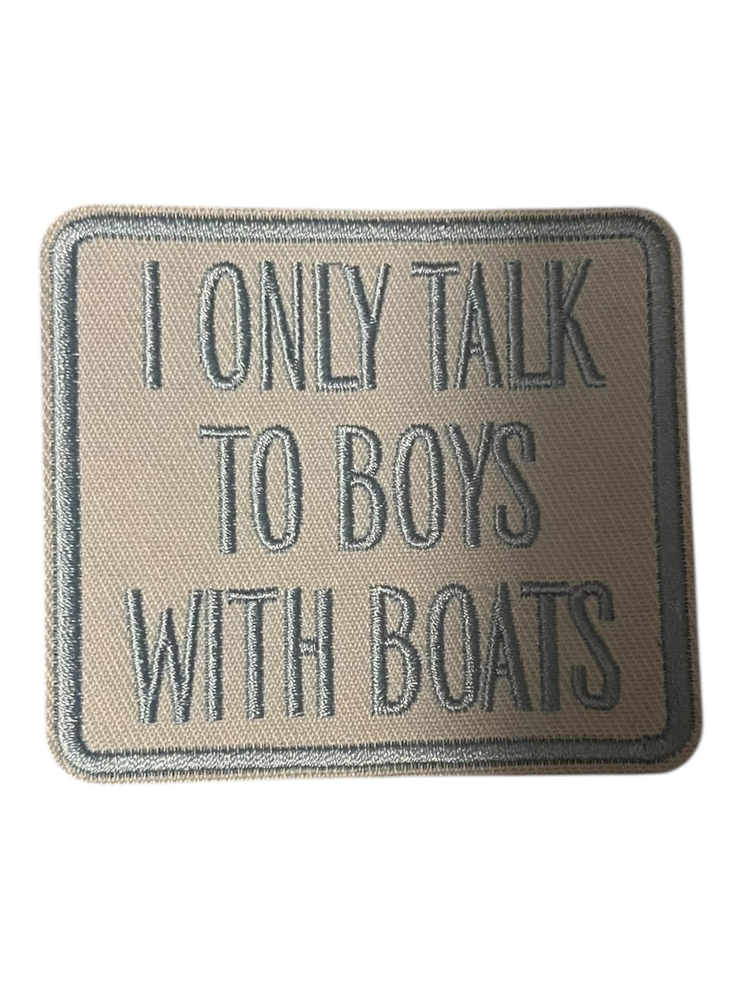 I Only talk with boys with boats