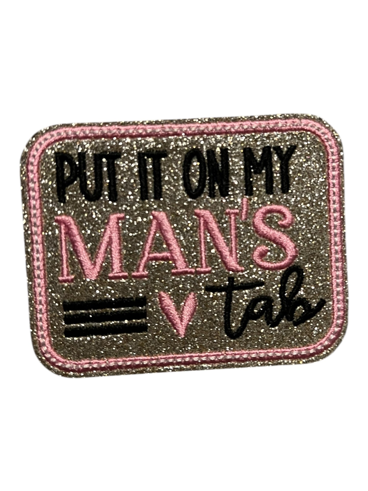 Put it in my mans Tab