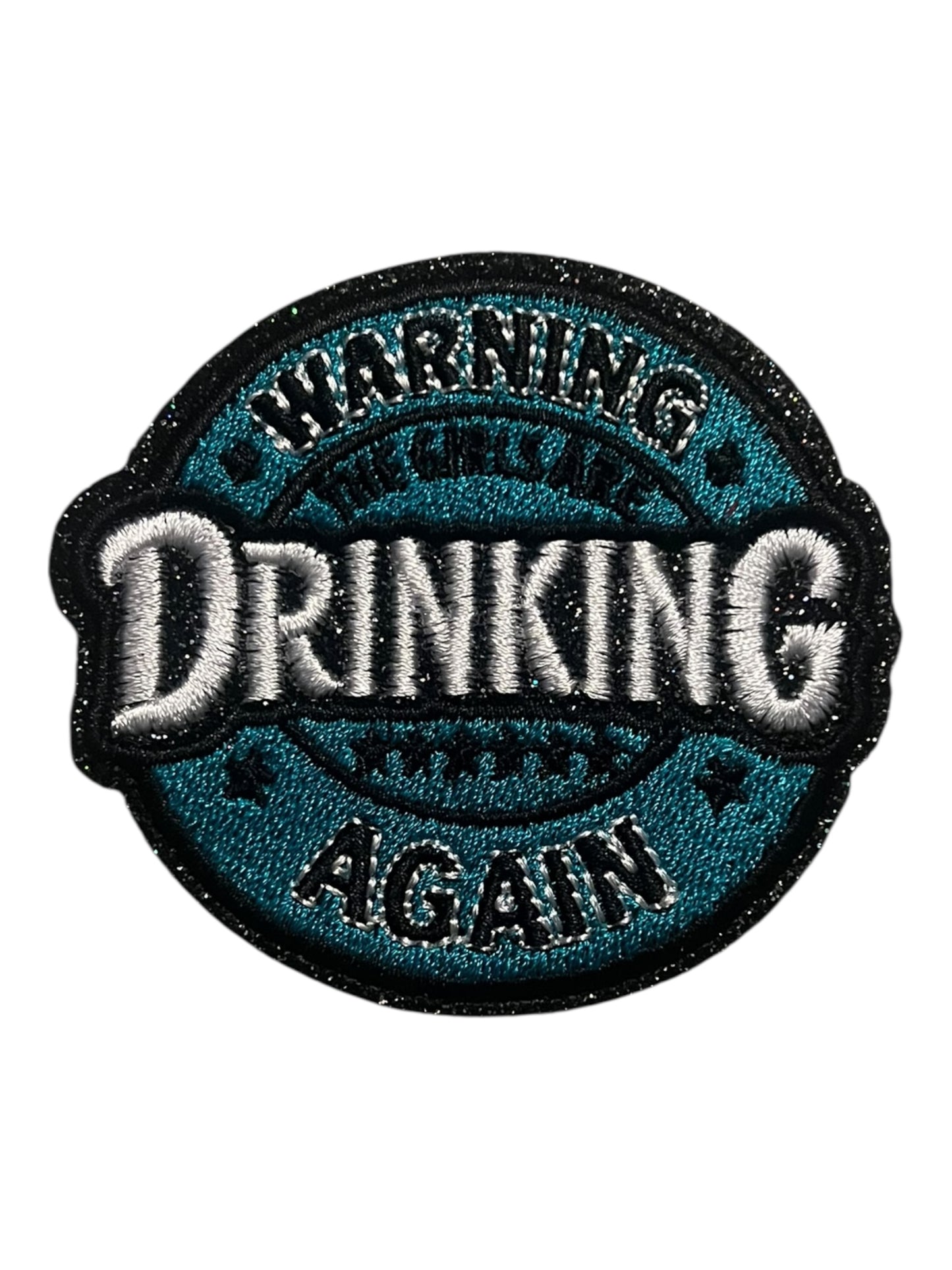 Warning the girls are drinking again teal round