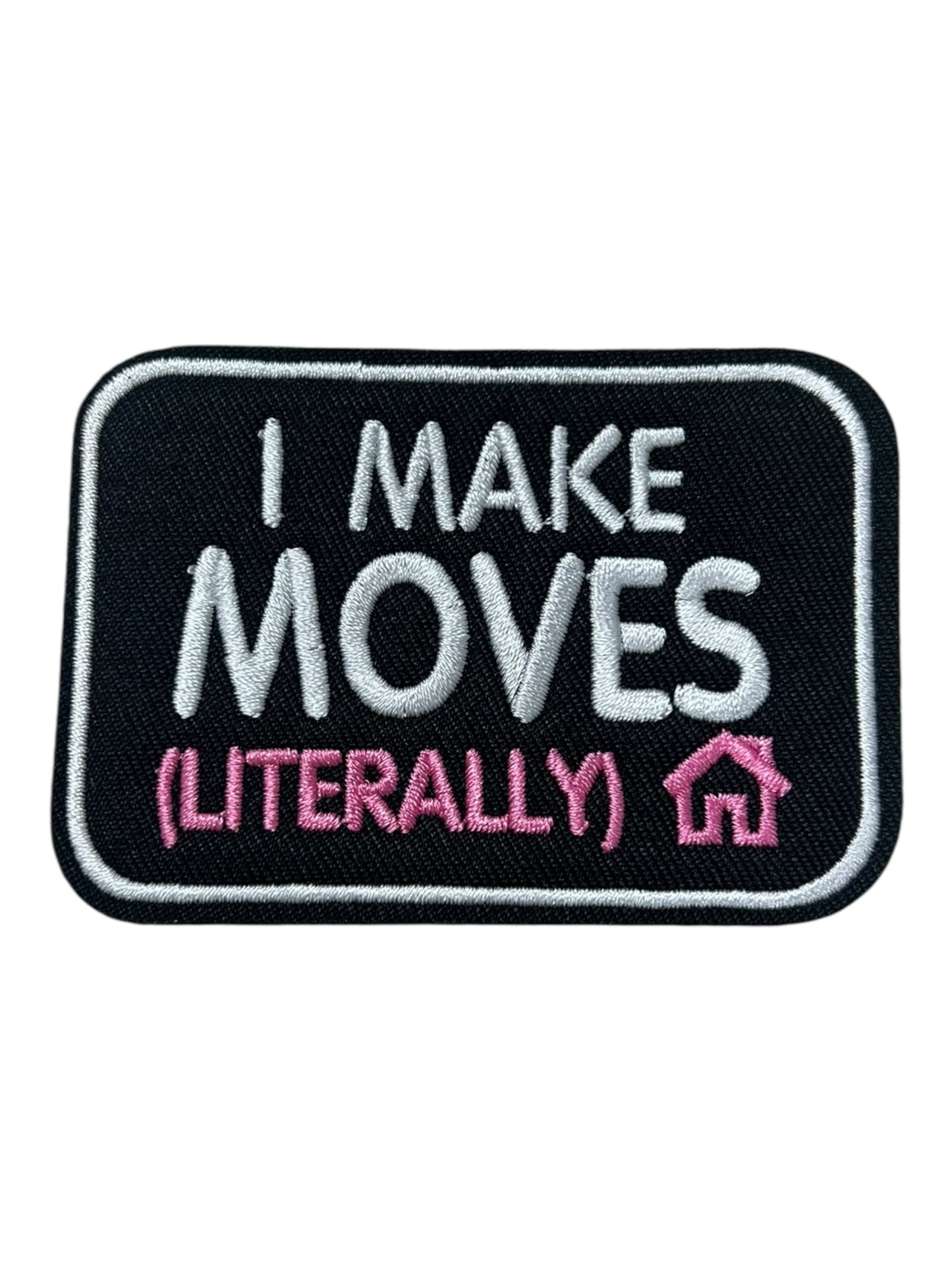 I make moves (literally)