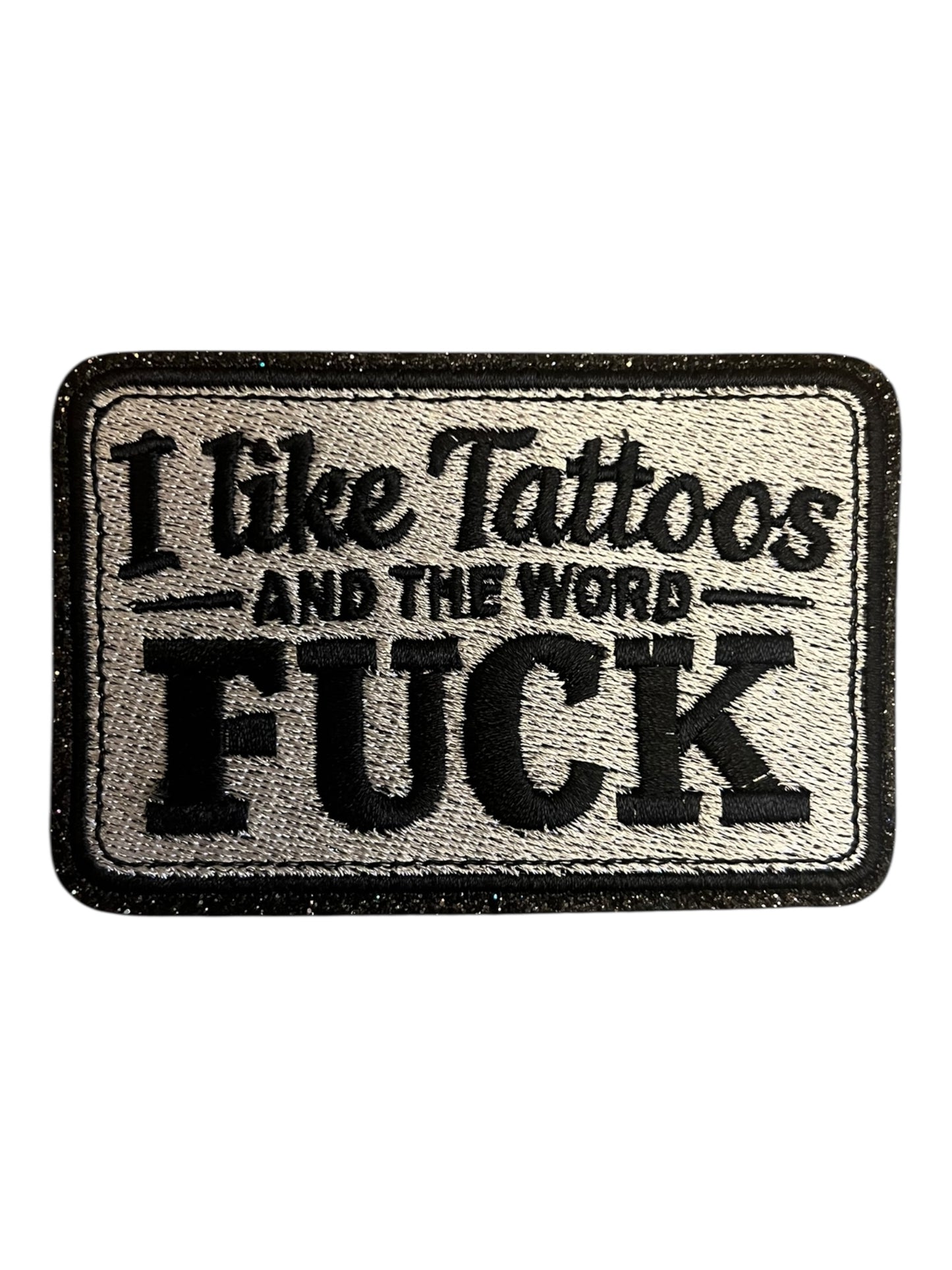 I like Tattoos and the word Fuck