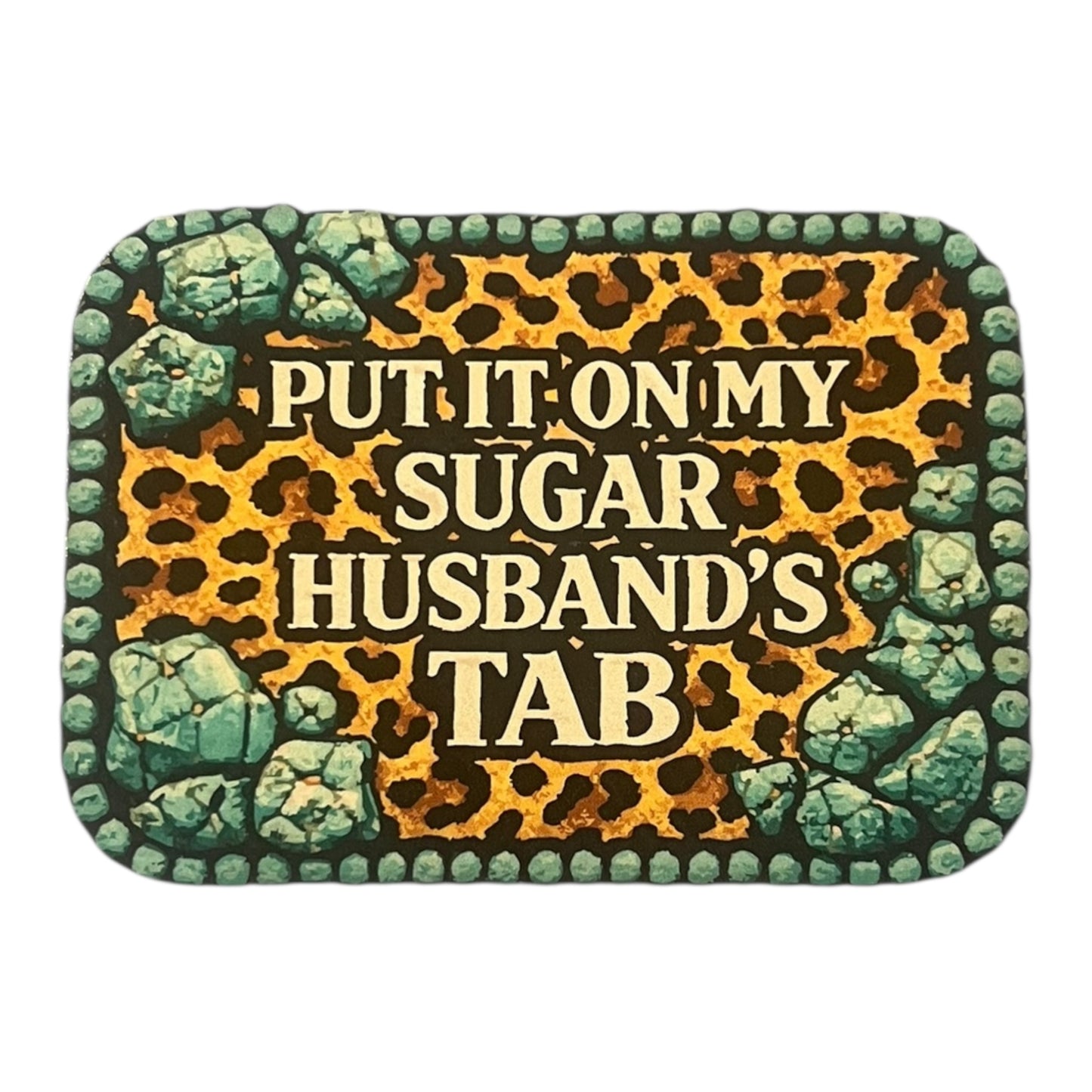 Put it on my Sugar Husbands Tab