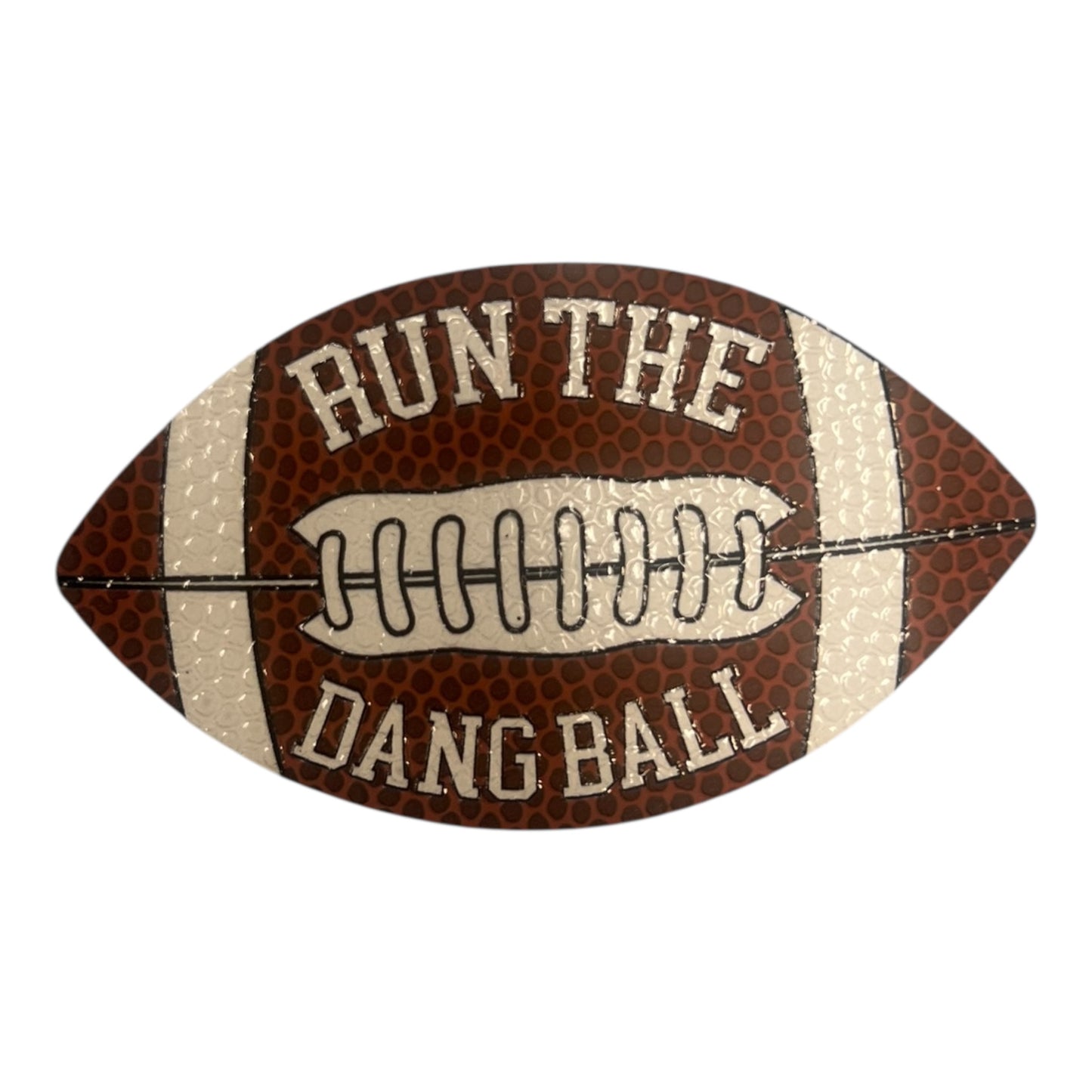 Leatherette football print Run the Dang Ball Iron on Patch
