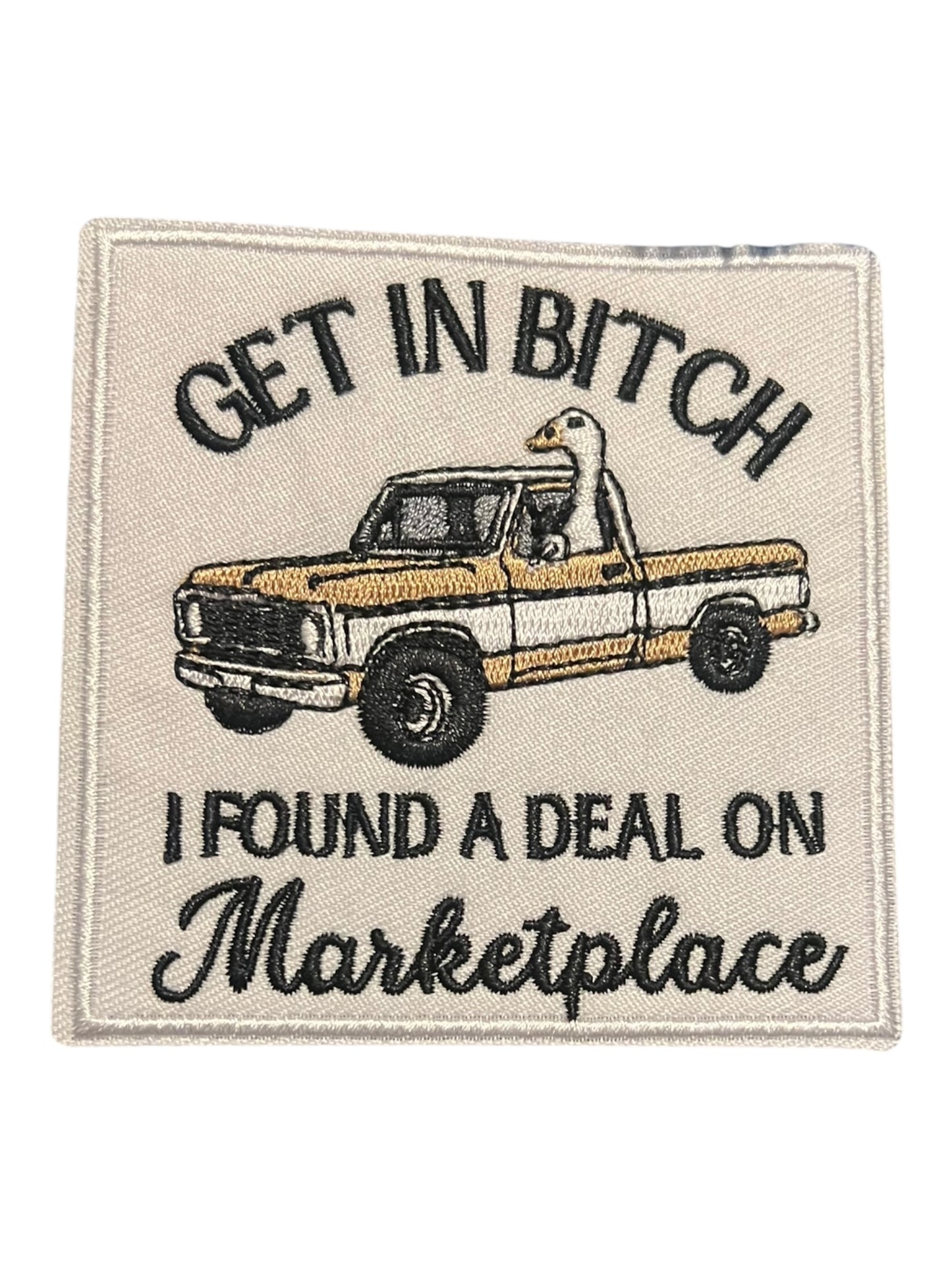 Get in Bitch I found a deal on Marketplace with goose