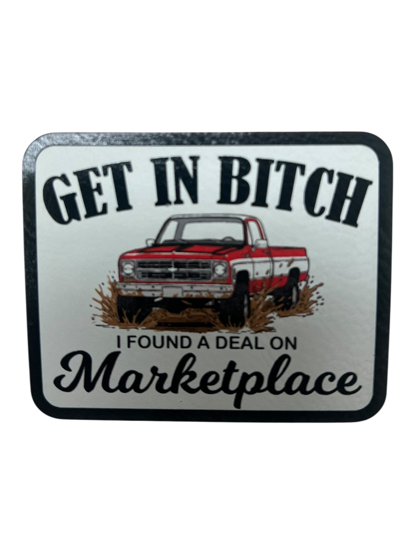 Get in Bitch I found something on marketplace