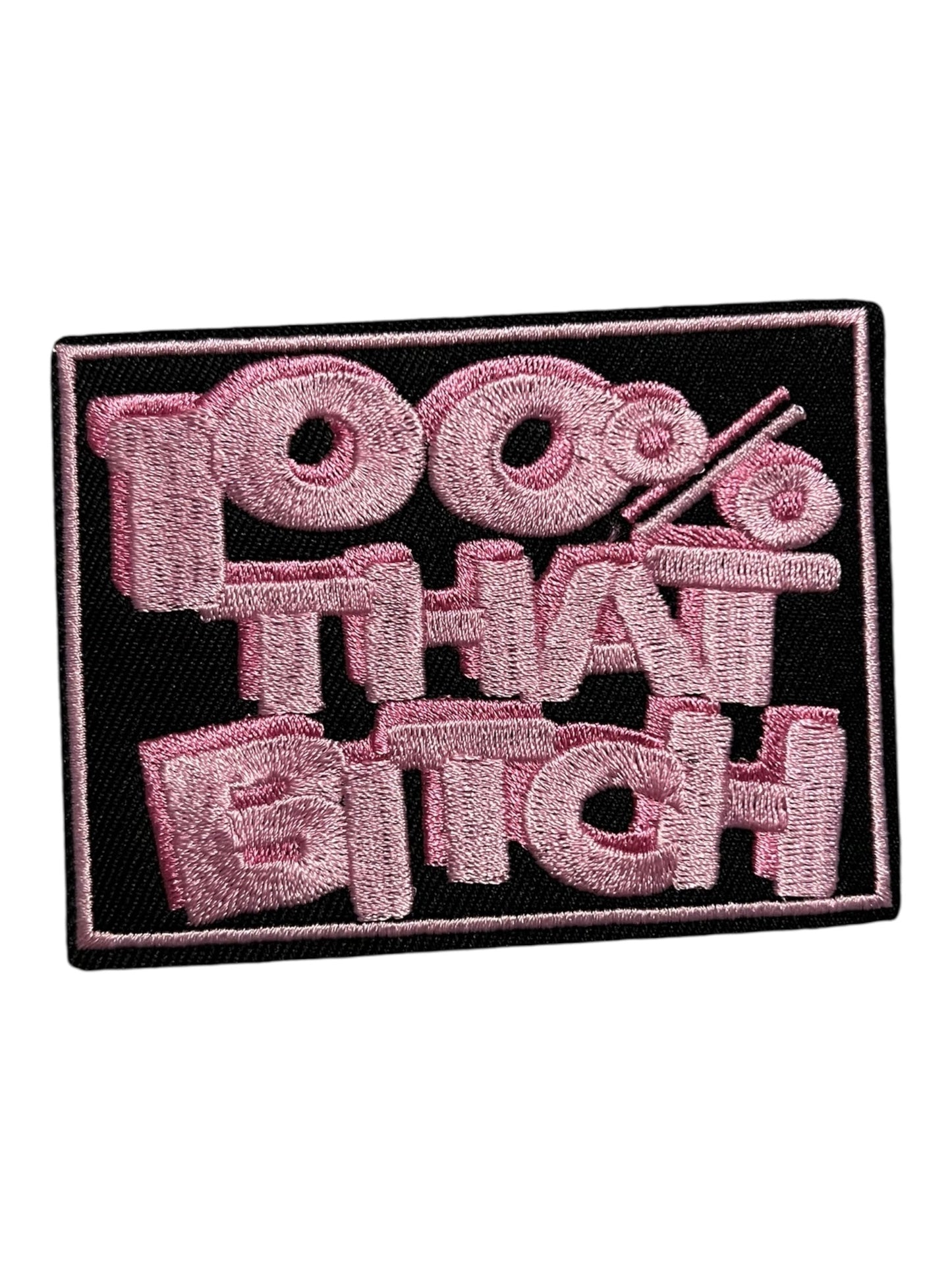 100% that Bitch
