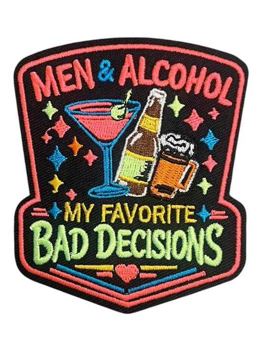Men & Alcohol my favorite bad decisions
