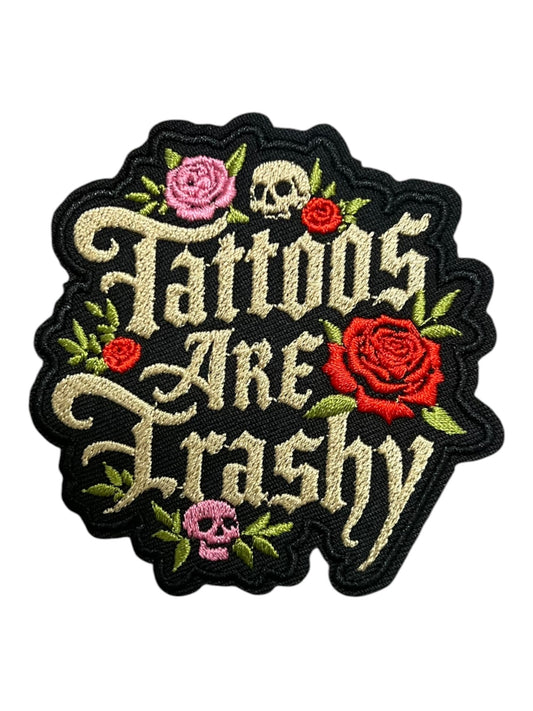 Tattoos are trashy roses round