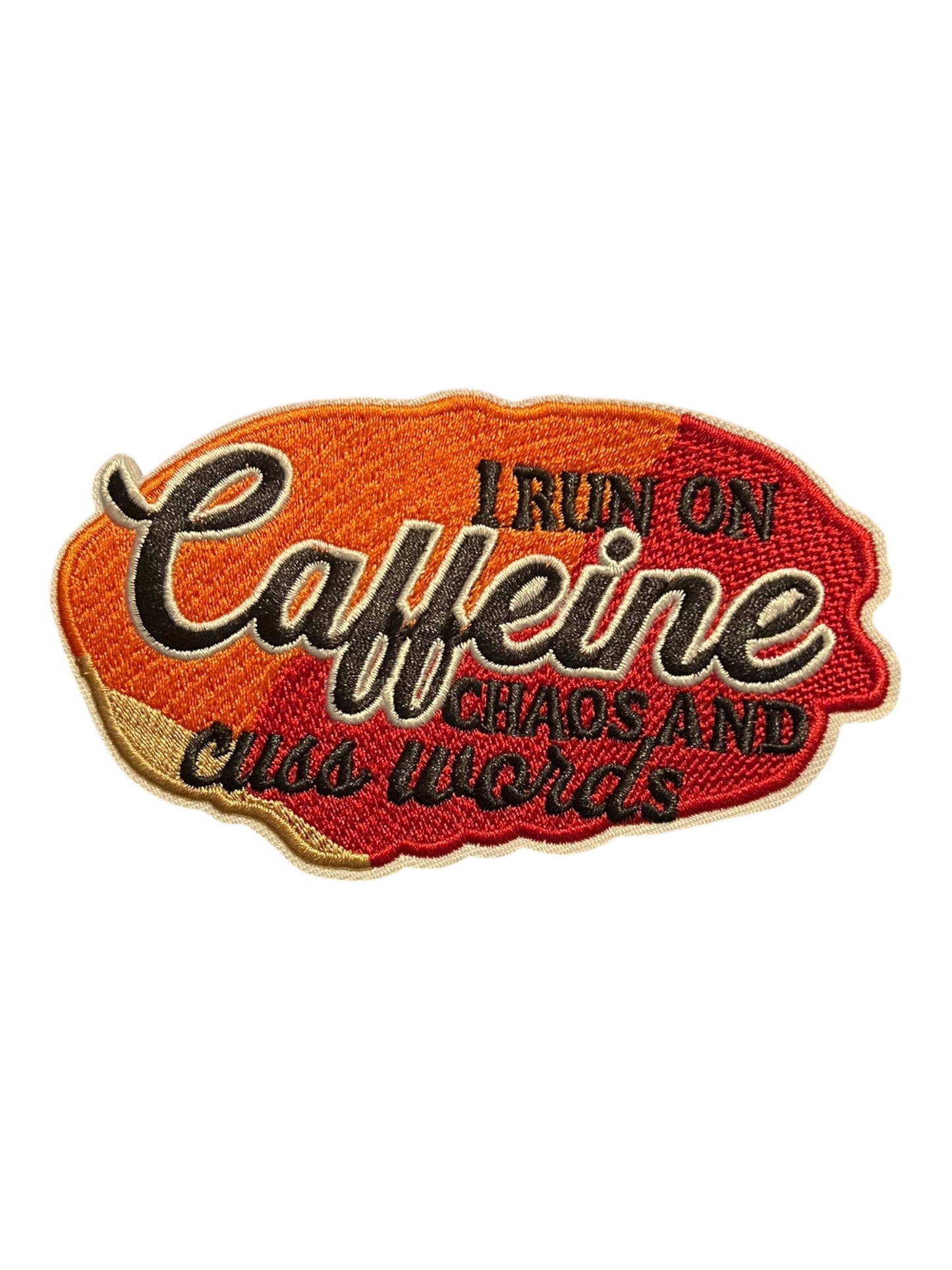 I run on caffeine chaos and cuss words