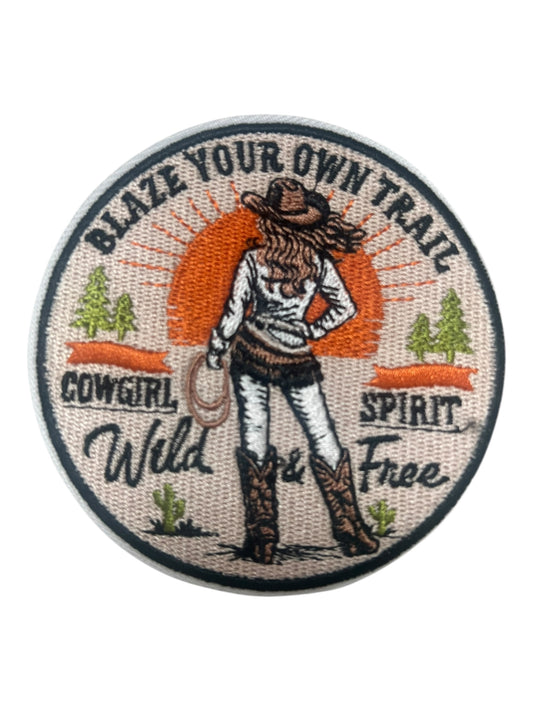 Blaze your own trail cowgirl spirit wild and free
