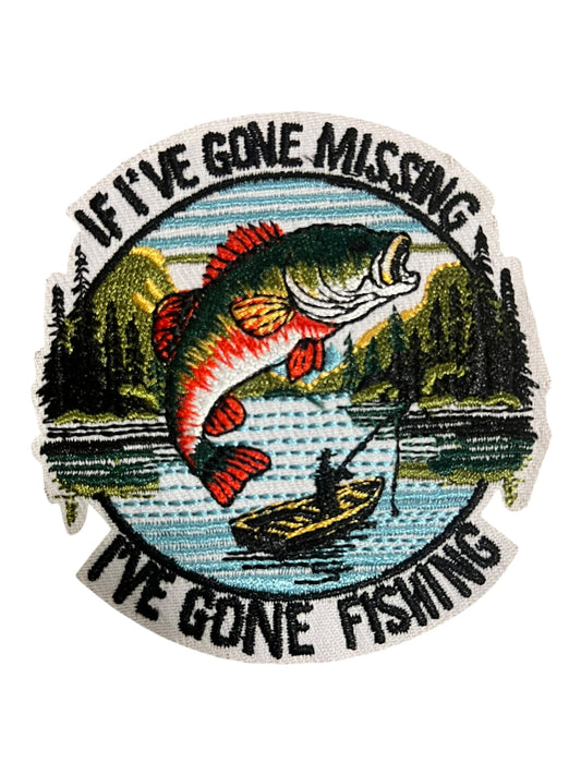 If I’ve gone missing I’ve gone fishing