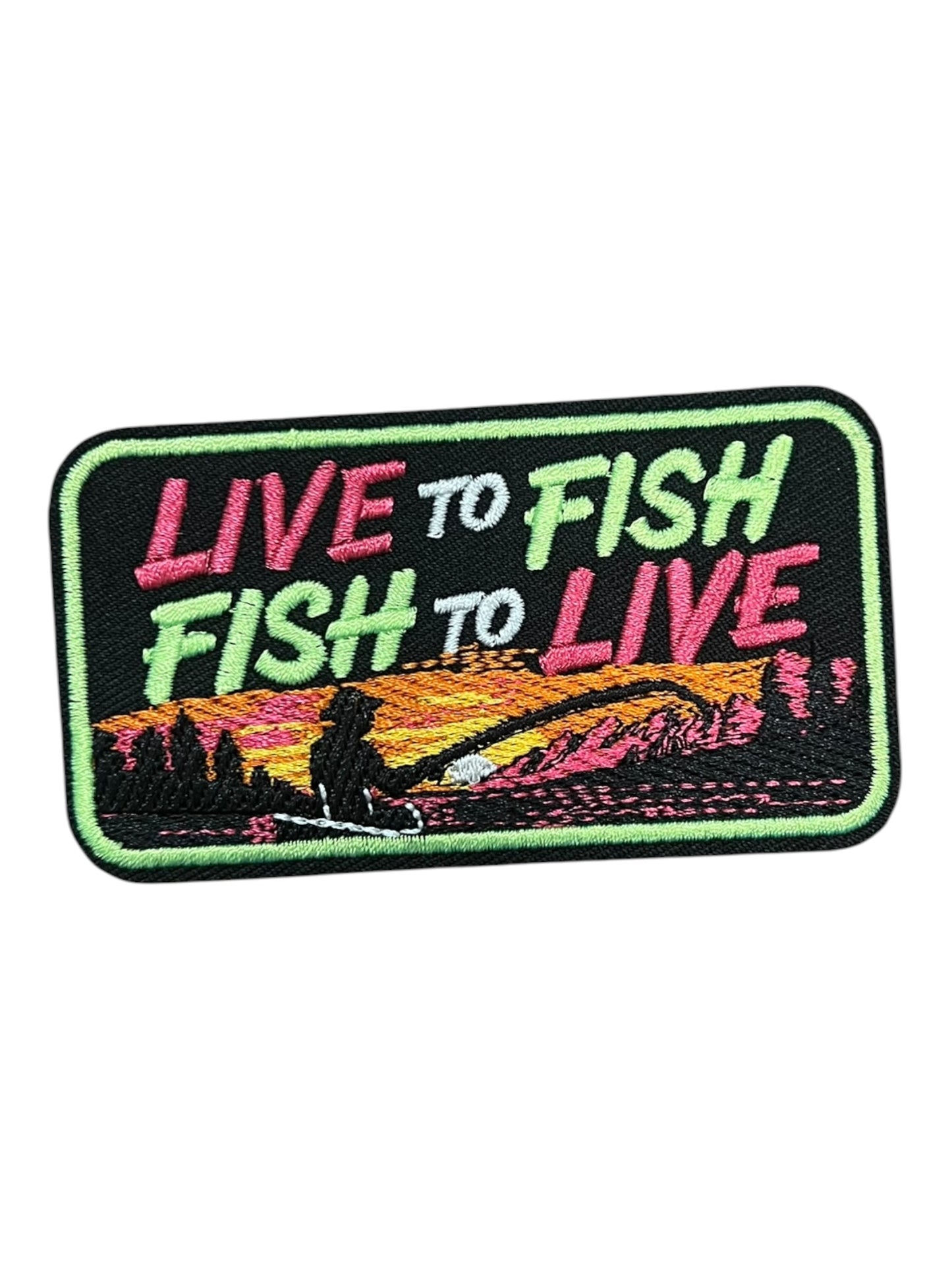 Live to fish!  Fish to live!