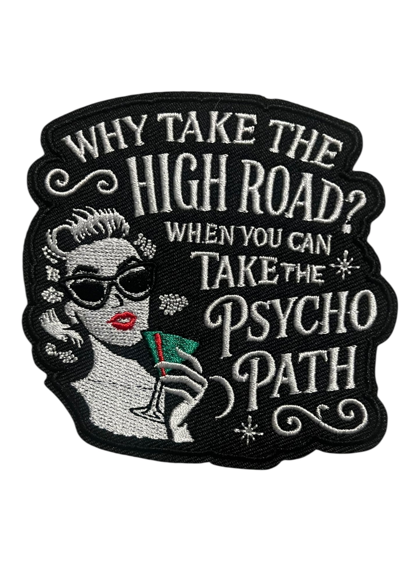 Why the the high Road when you can  Take  the psycho patch