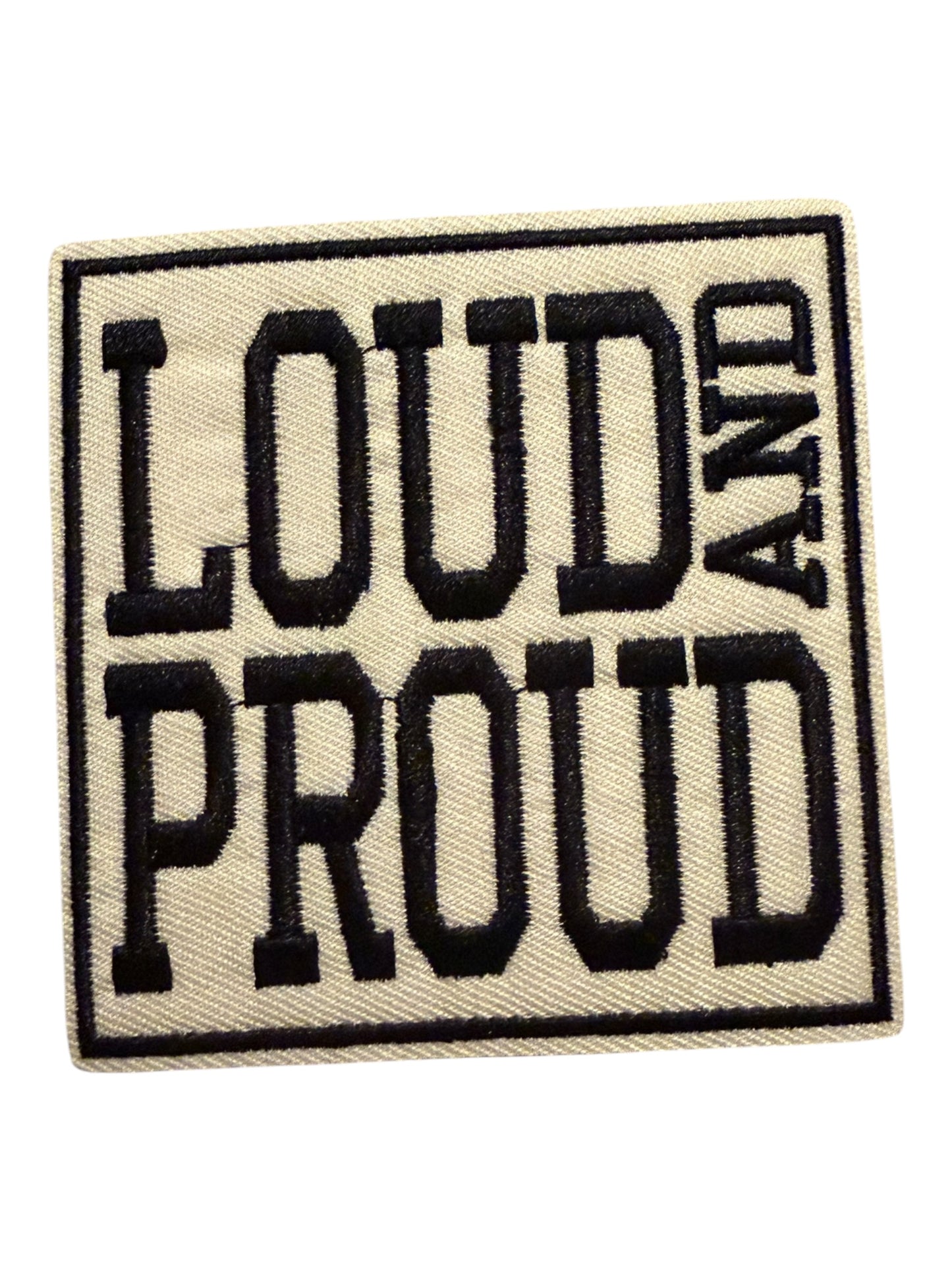 Loud and Proud Iron on patch off white