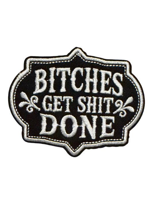 Bitches get shit done
