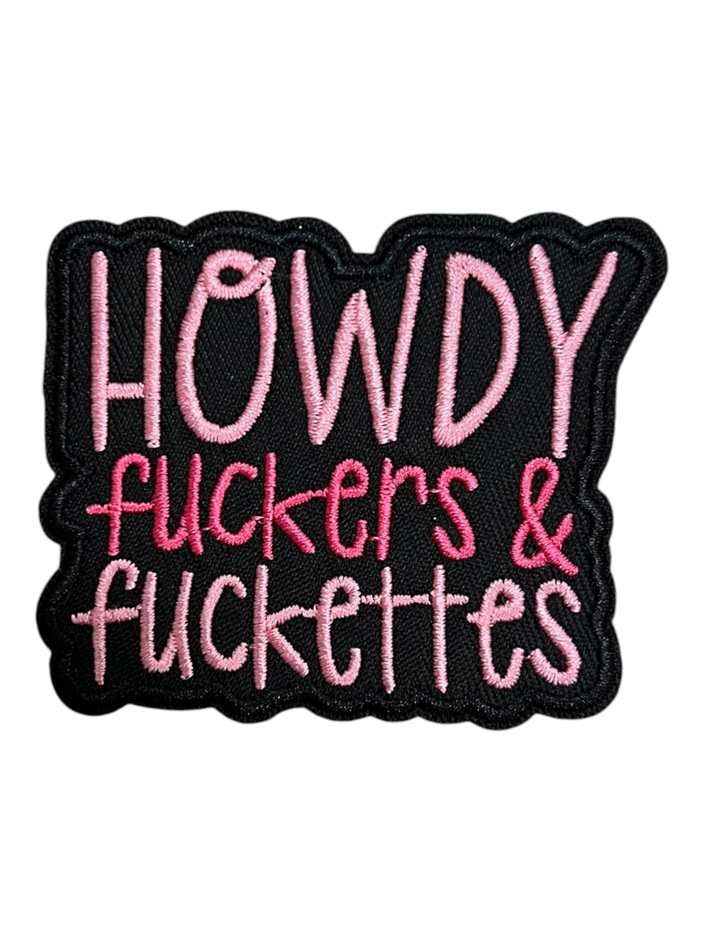 Howdy Fuckers & Fuckettes