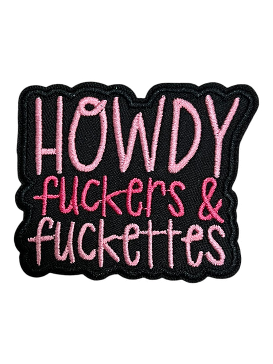 Howdy Fuckers & Fuckettes