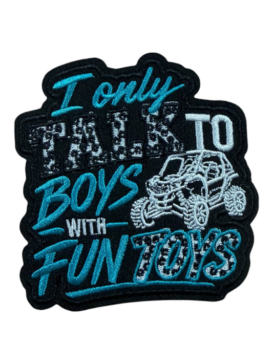 I only talk to boys with fun toys