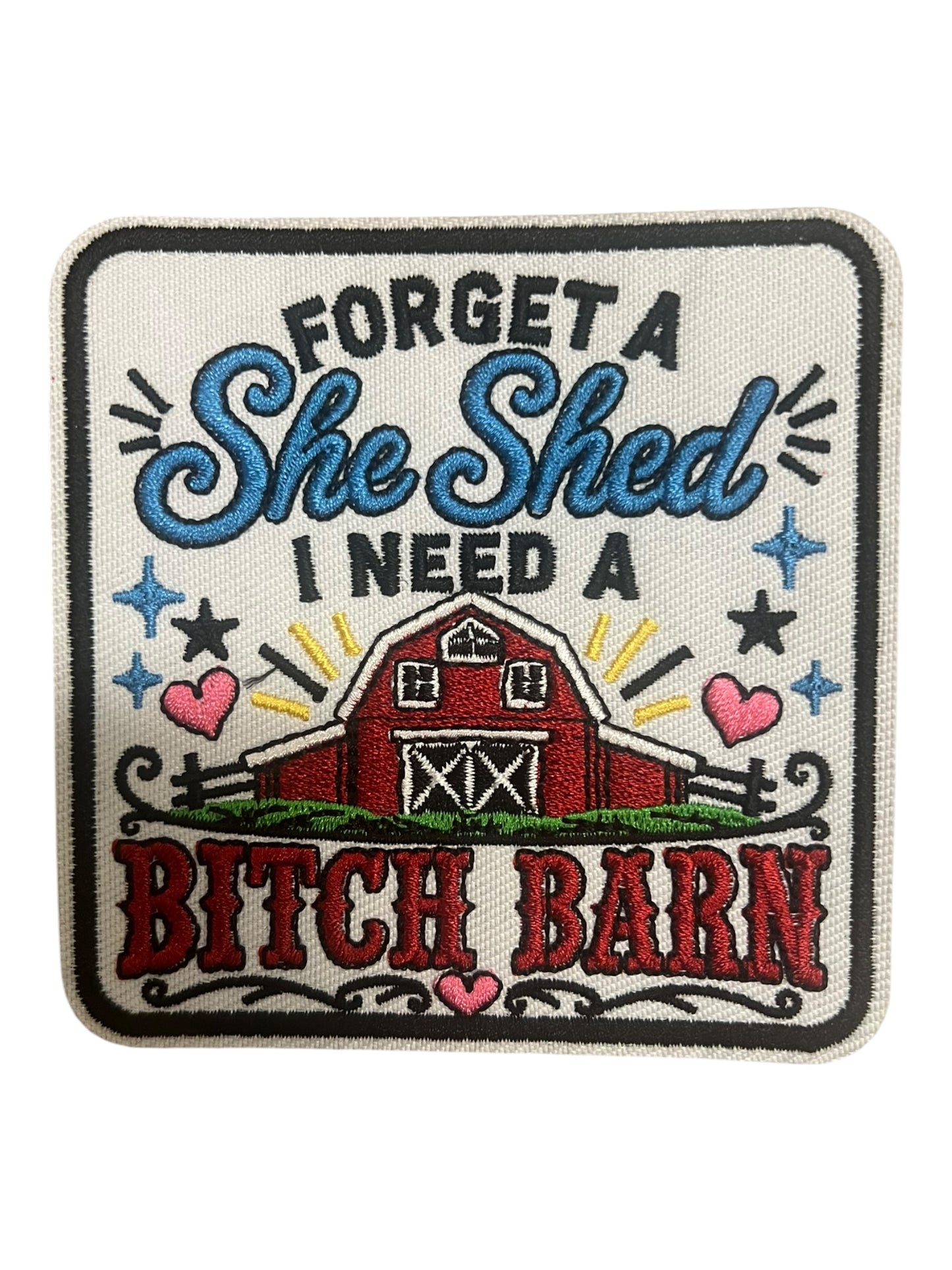 Forget a she  shed I need a bitch barn