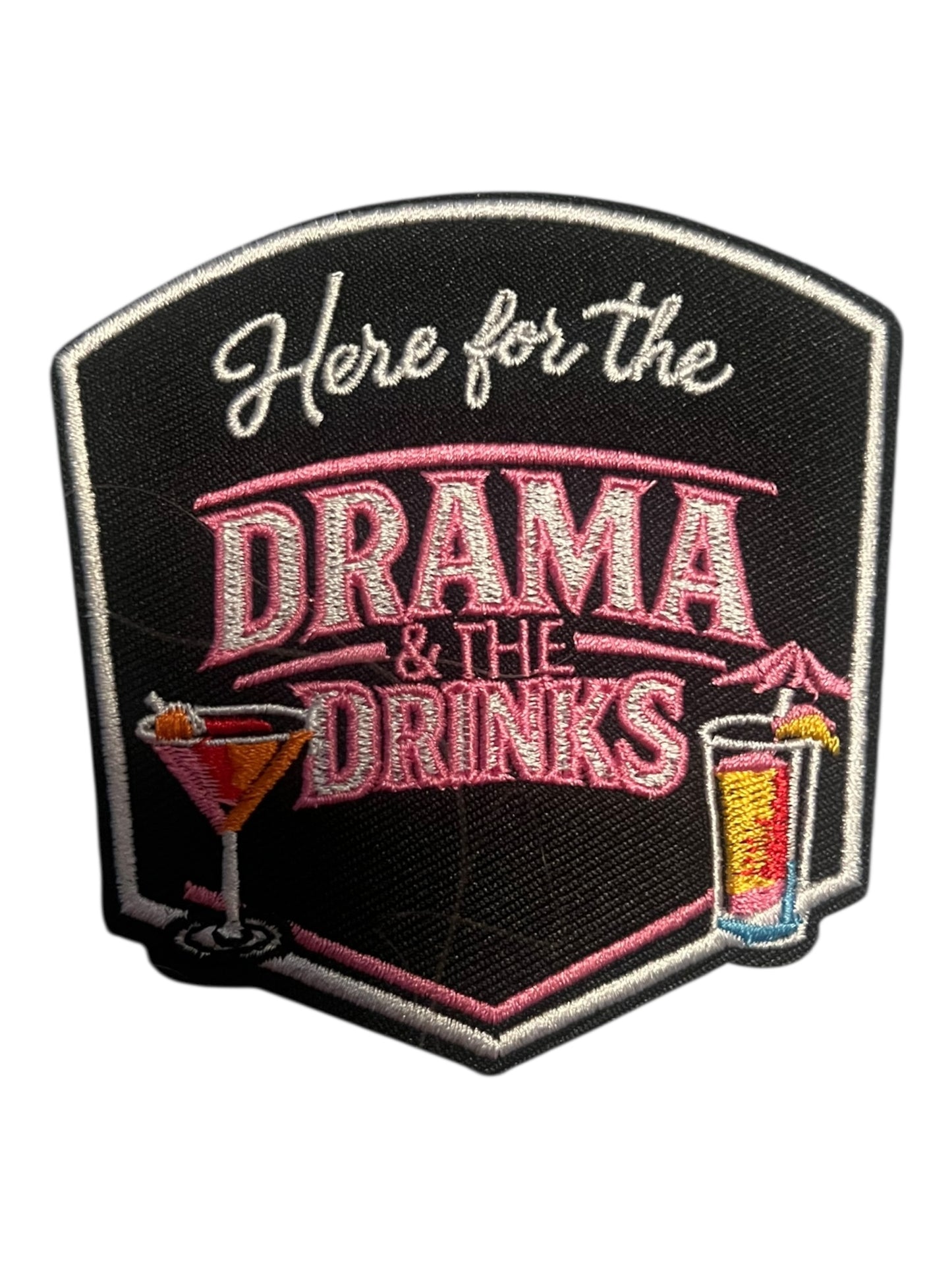 Here for the drama and drinks