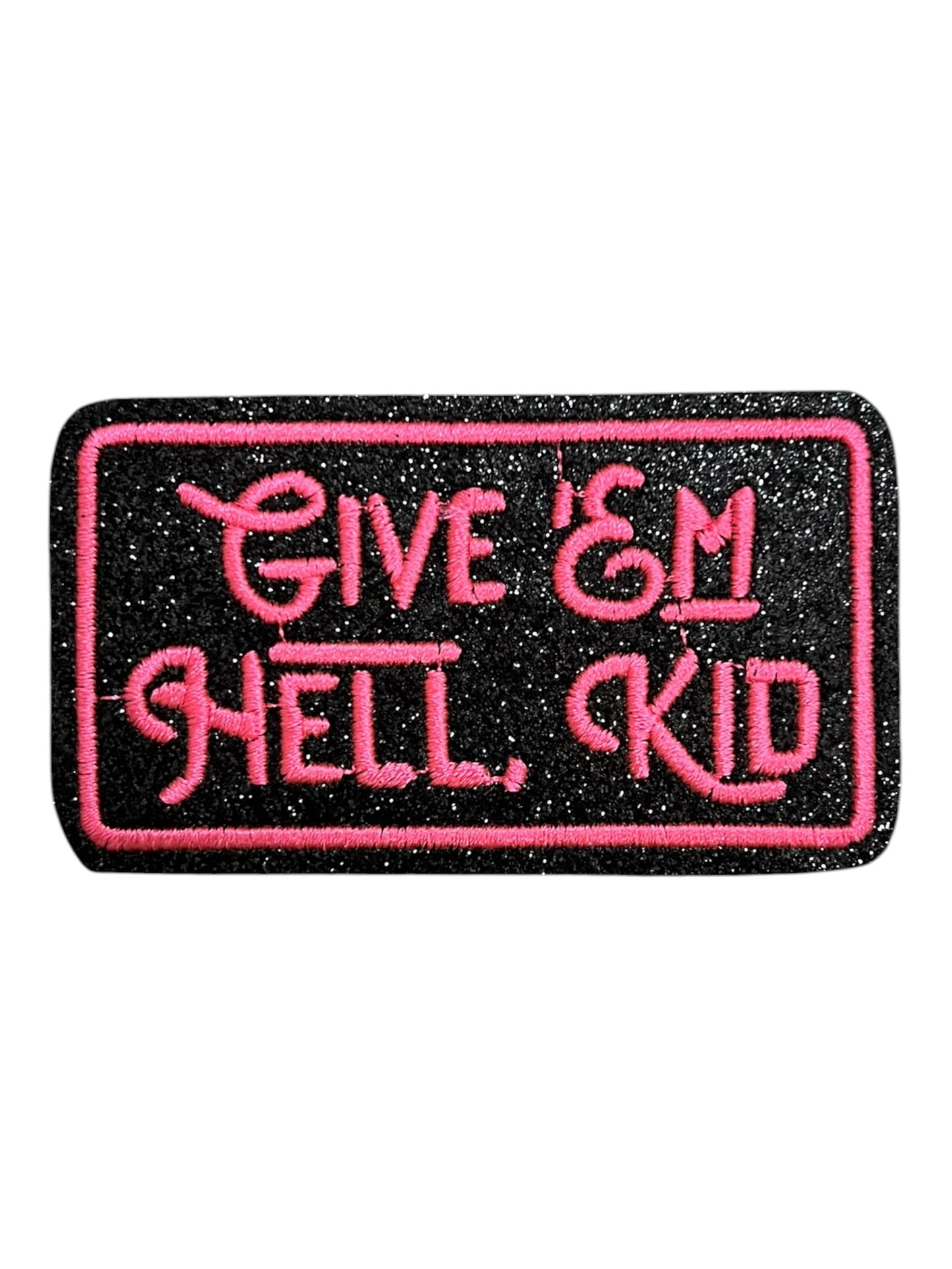 Give’em hell kid