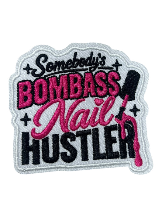Somebody’s bombast nail hustler