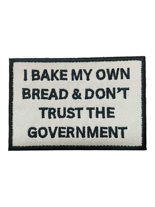 I bake  my own Bread
