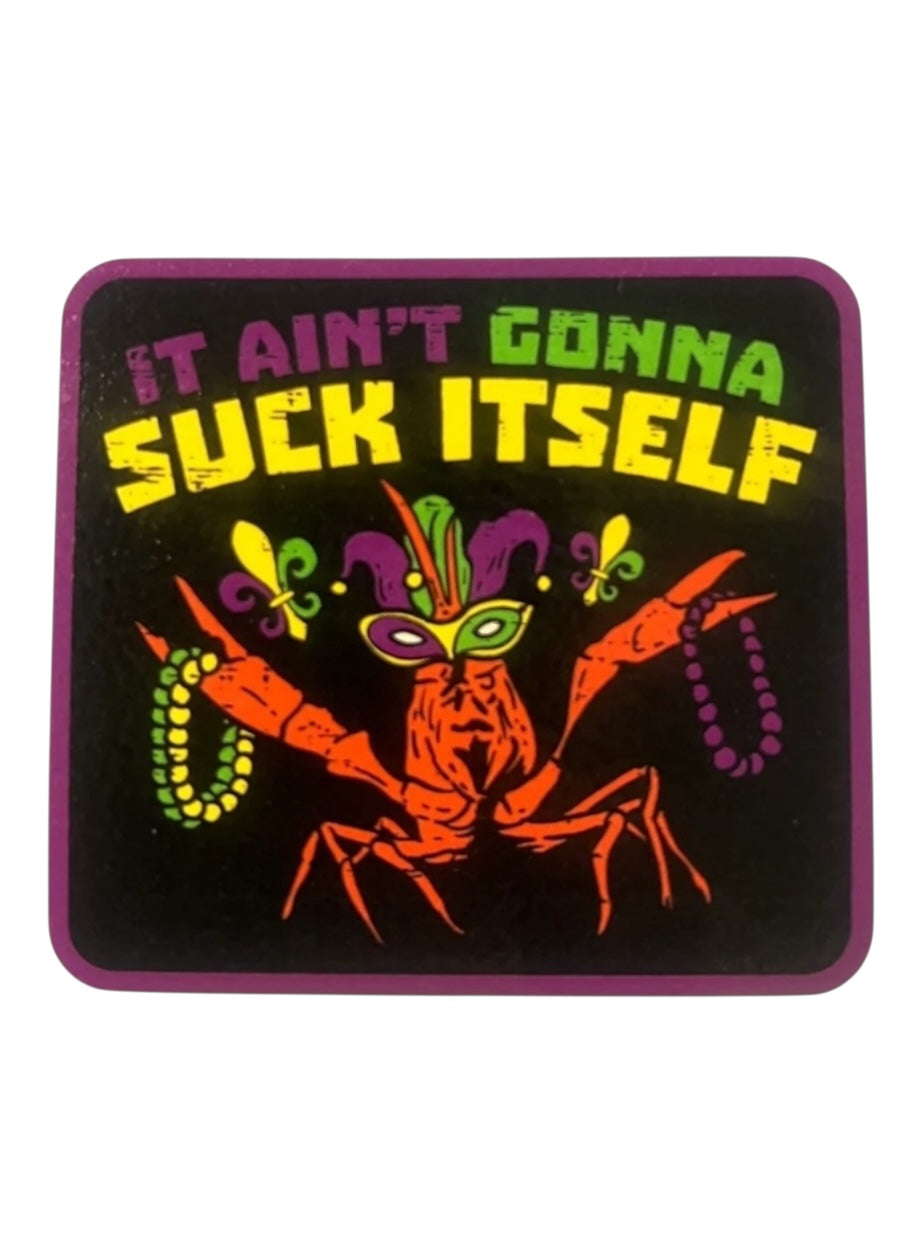 It ain’t gonna suck itself  Mardi Gras Leatherette Iron on Patch