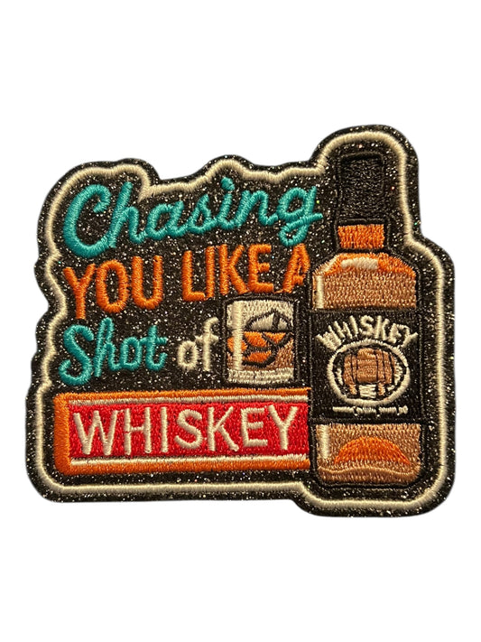 Chasing you like a shot of whiskey
