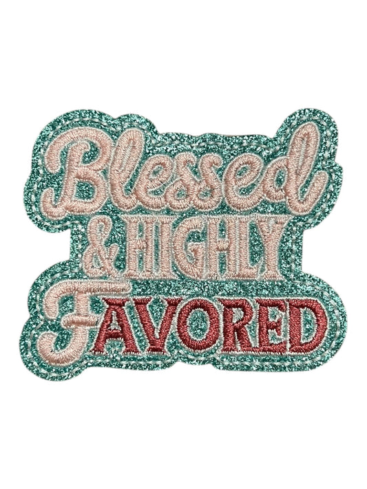 Blessed and highly favored