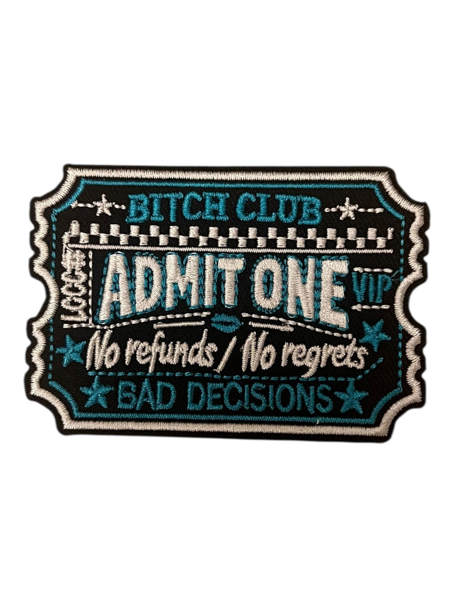 Admit one  bitch club turquoise