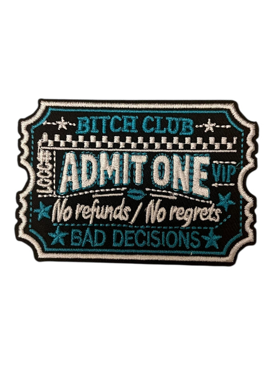 Admit one  bitch club turquoise
