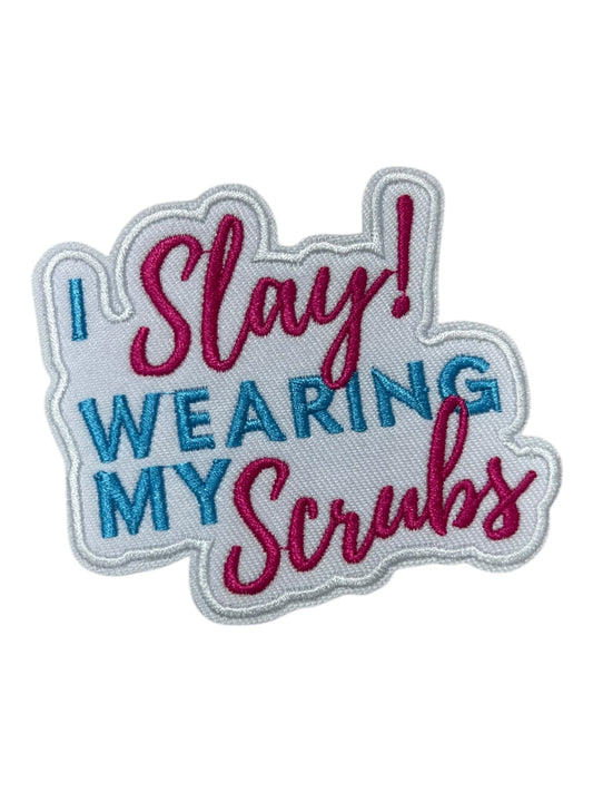 I slay wearing my scrubs