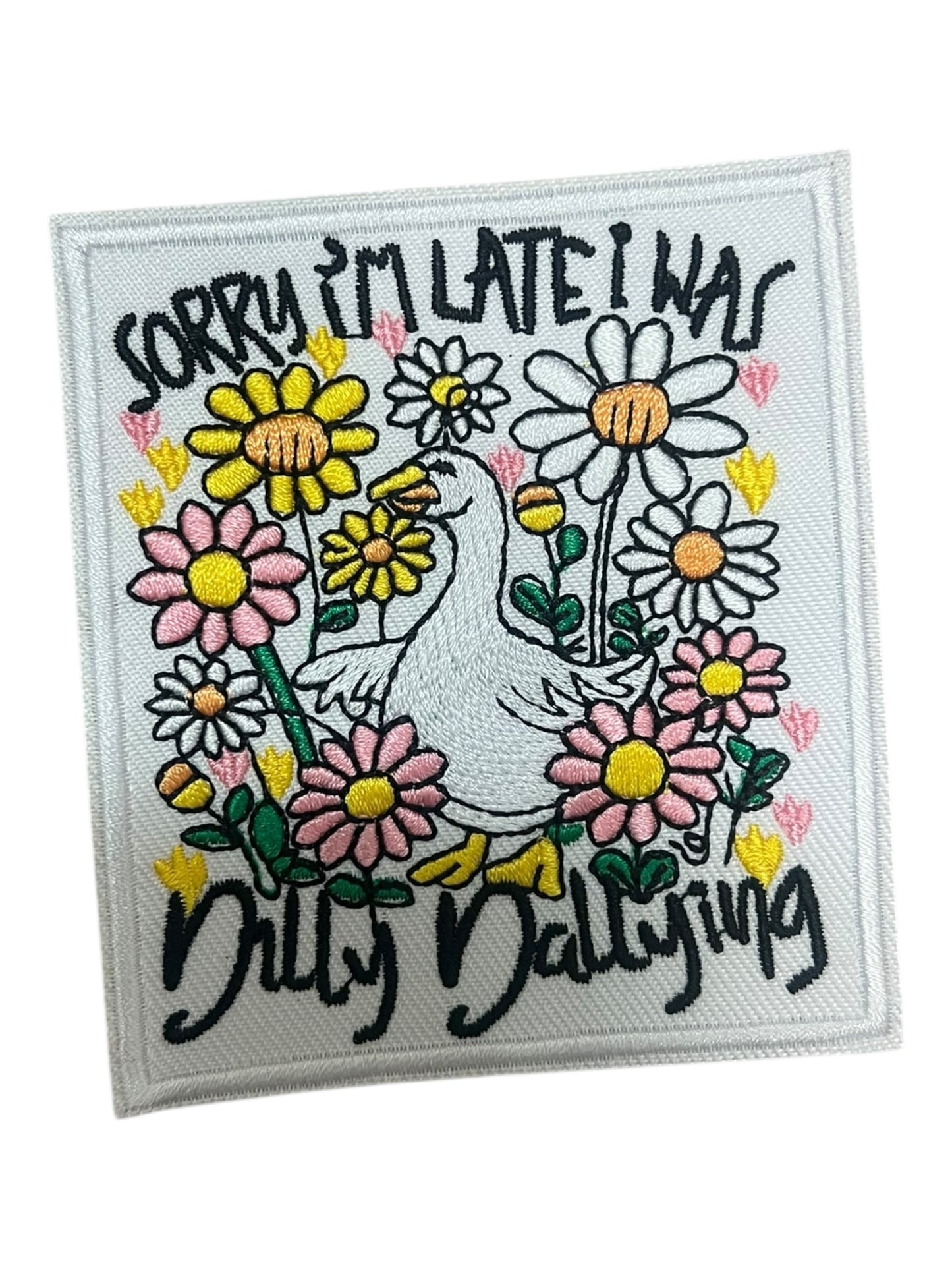 Sorry I’m late I was Dilly Dallying