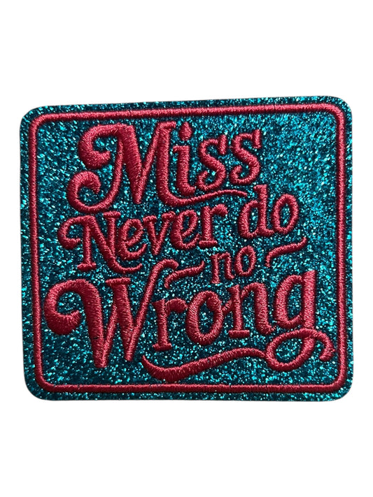 Miss never do no wrong glitter