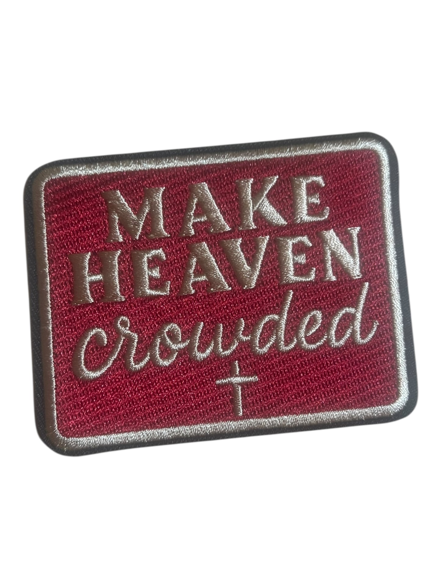 Make heaven crowed