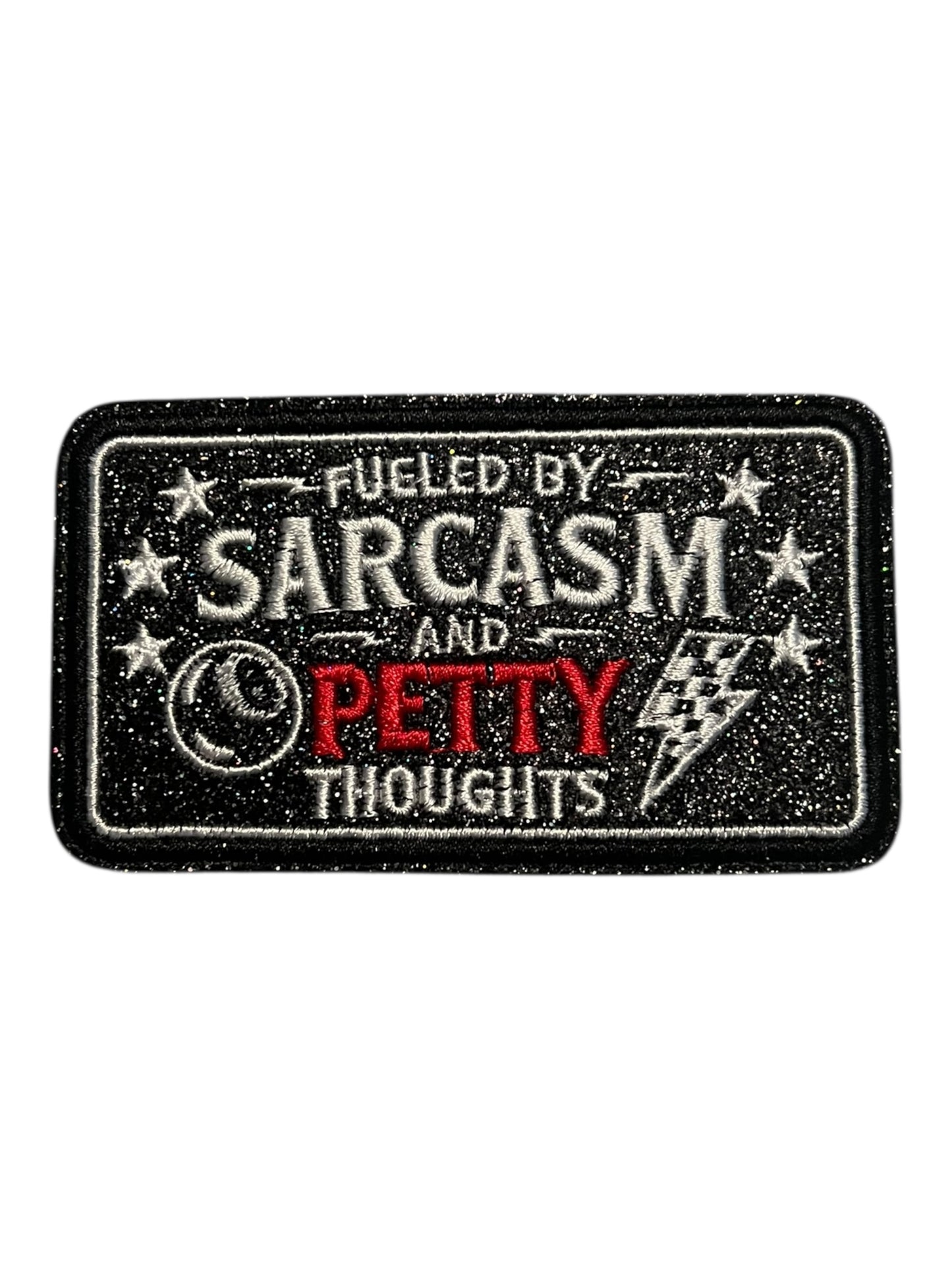 Fueled by sarcasm and petty thoughts